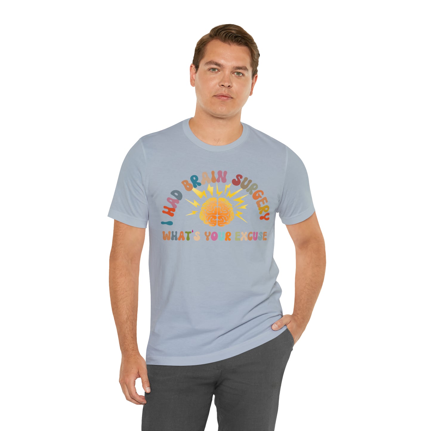 Brain Surgery Shirt, I Had Brain Surgery What's your Excuse, Cancer Awareness Shirt, Brain Cancer Support, T448