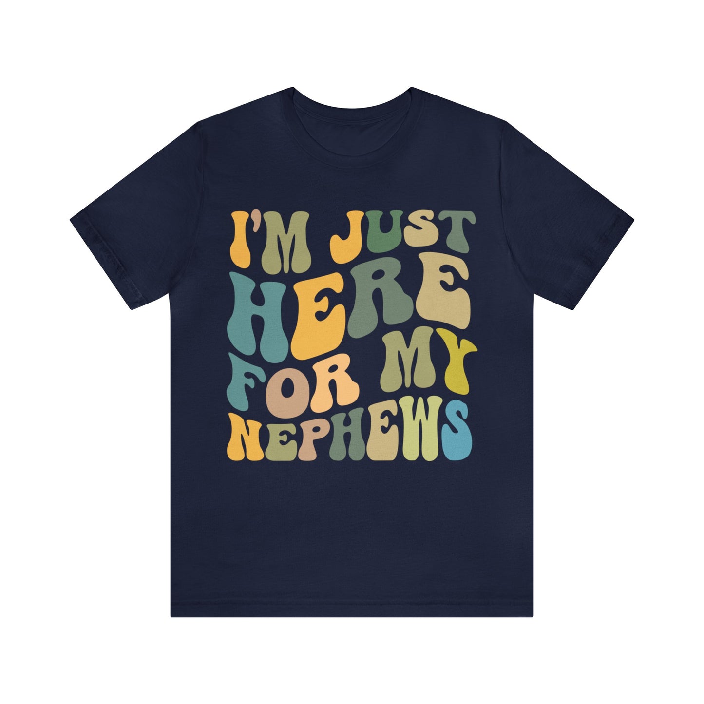 I'm Just Here for My Nephews Shirt, Gift for Cool Aunt, New Auntie Shirt, Best Aunt Shirt, Funny Aunt Shirt, Favorite Aunt Shirt, T1013