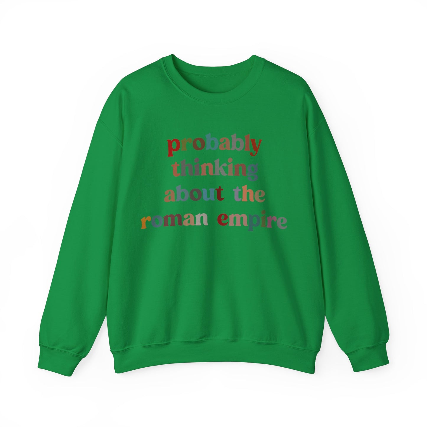 Probably Thinking About The Roman Empire Sweatshirt, Funny Quote Sweatshirt, Funny History Sweatshirt, Roman Empire Meme Sweatshirt, S1509