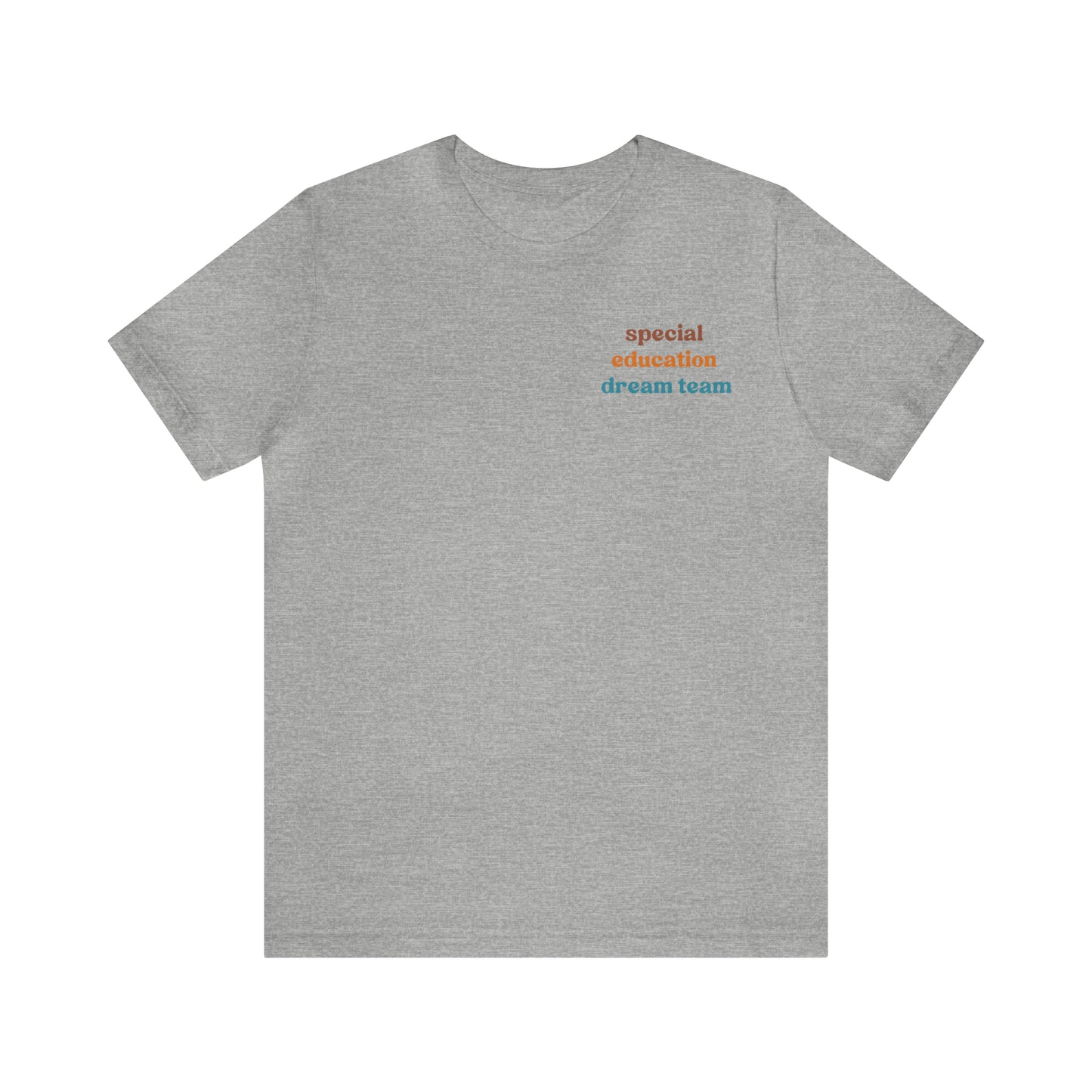 Special Education Dream Team Shirt, Cute SPED Teacher Shirt, Teacher Appreciation Shirt, Best Teacher Shirt, T580