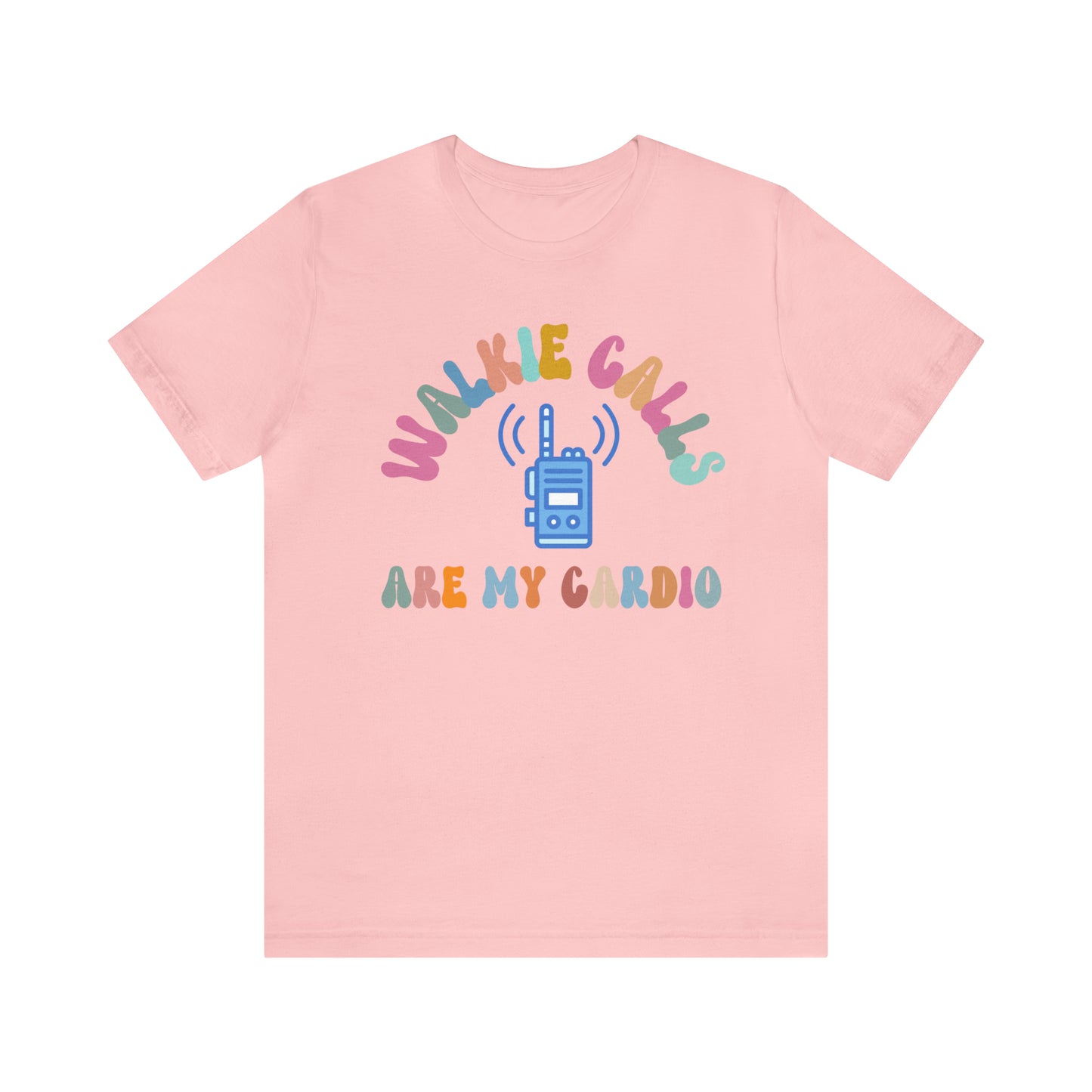 Walkie Calls Are My Cardio Shirt, Special Education Teacher Shirt, School Psychologist Shirt, T243