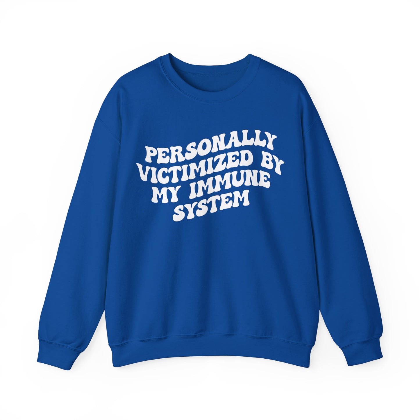 Personally Victimized By My Immune System Sweatshirt, Autoimmune Disease Awareness Sweatshirt, Shirt for Autoimmune Warriors, S1477