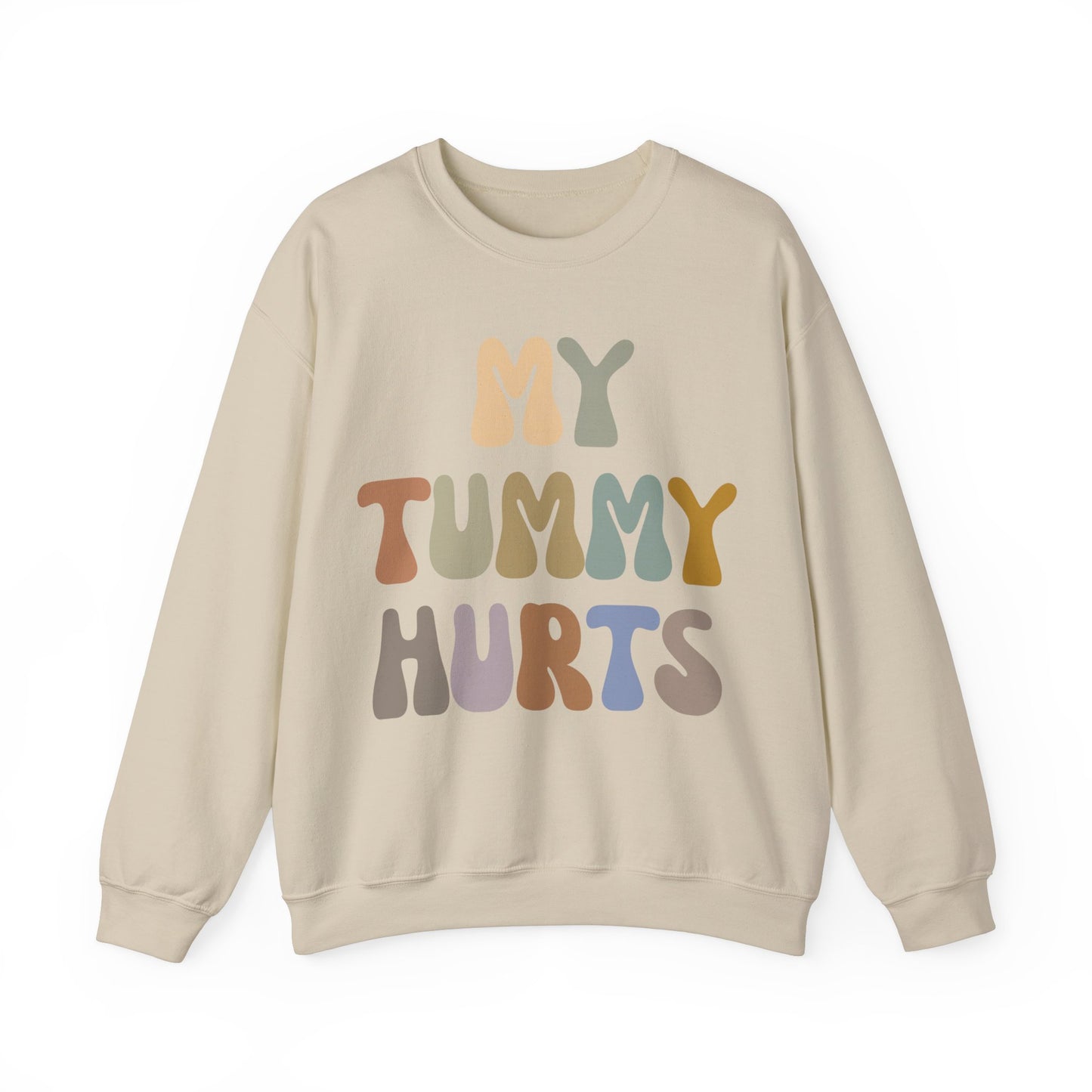 My Tummy Hurts Sweatshirt, Funny Tummy Aches Sweatshirt, Funny Sarcasm Sweatshirt, Funny Stomach Hurts Sweatshirt for women, S1369