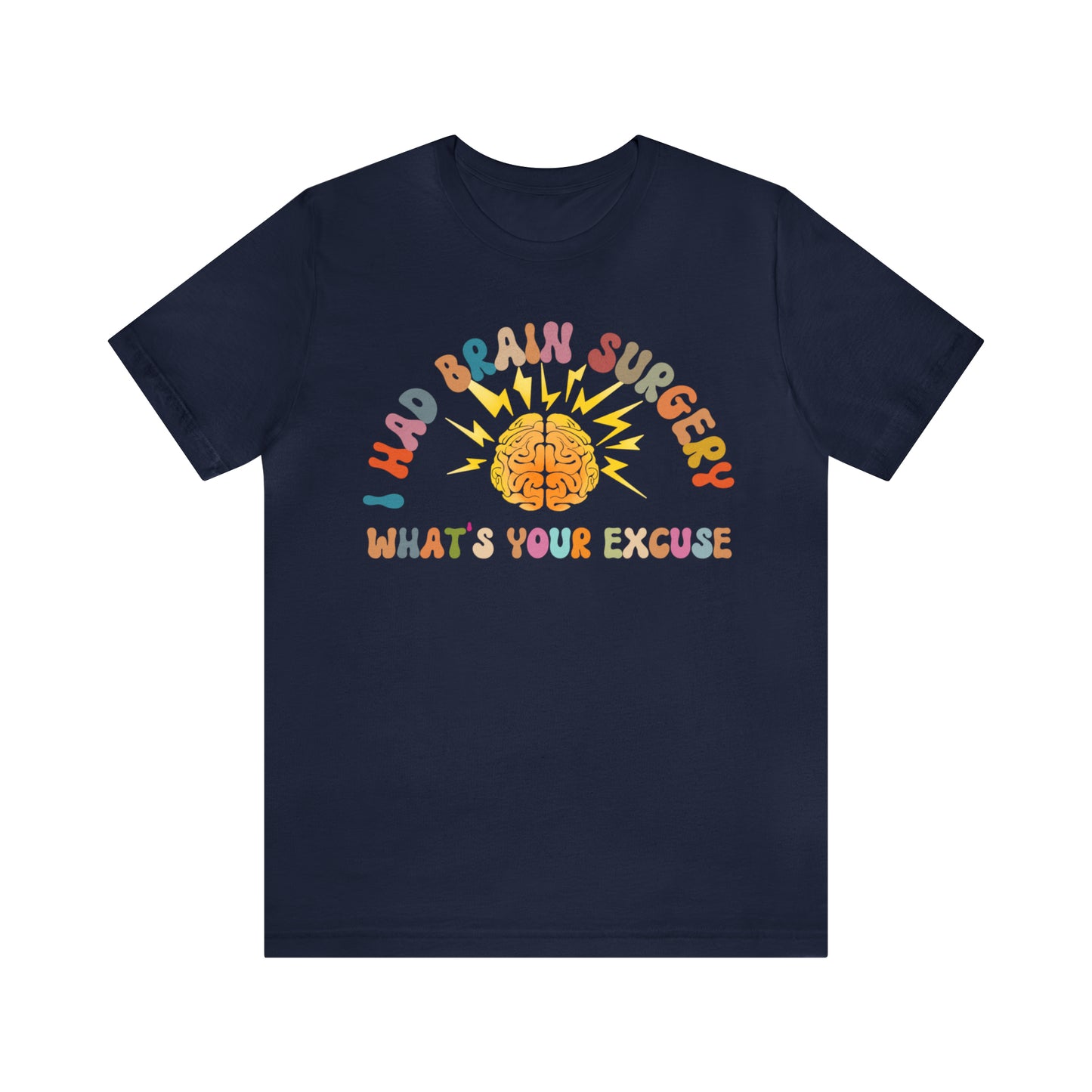 Brain Surgery Shirt, I Had Brain Surgery What's your Excuse, Cancer Awareness Shirt, Brain Cancer Support, T448