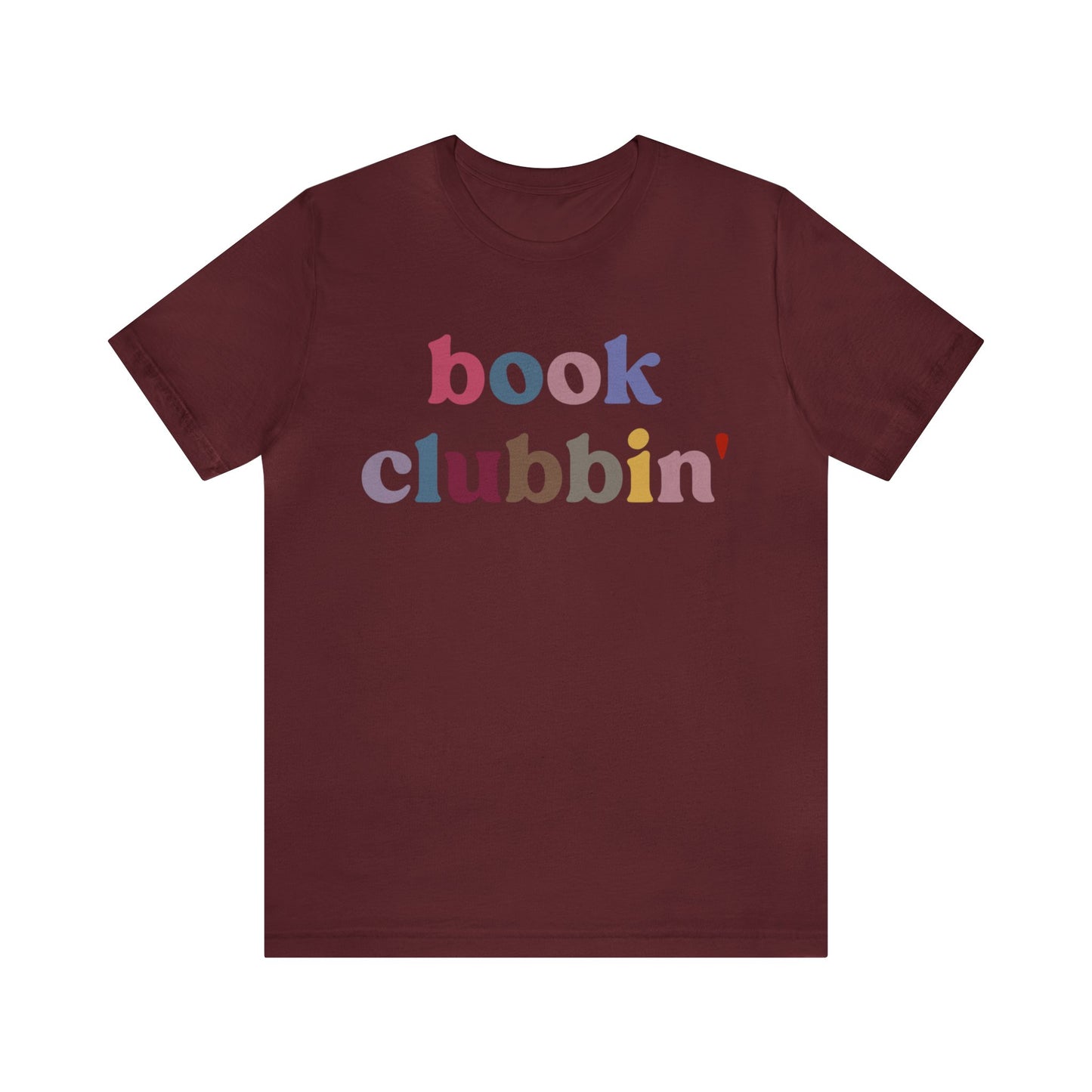 Book Clubbin' Shirt, Librarian Shirt for Bibliophile, Shirt for Teacher, Book Lovers Club Shirt, Book Nerd Shirt, Bookworm Gift, T1172