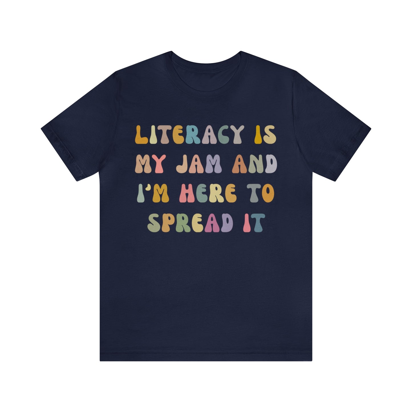 Literacy Is My Jam And I'm Here To Spread It Shirt, Literacy Teacher Shirt, Literary Teacher Shirt, English Teacher Shirt, T1179