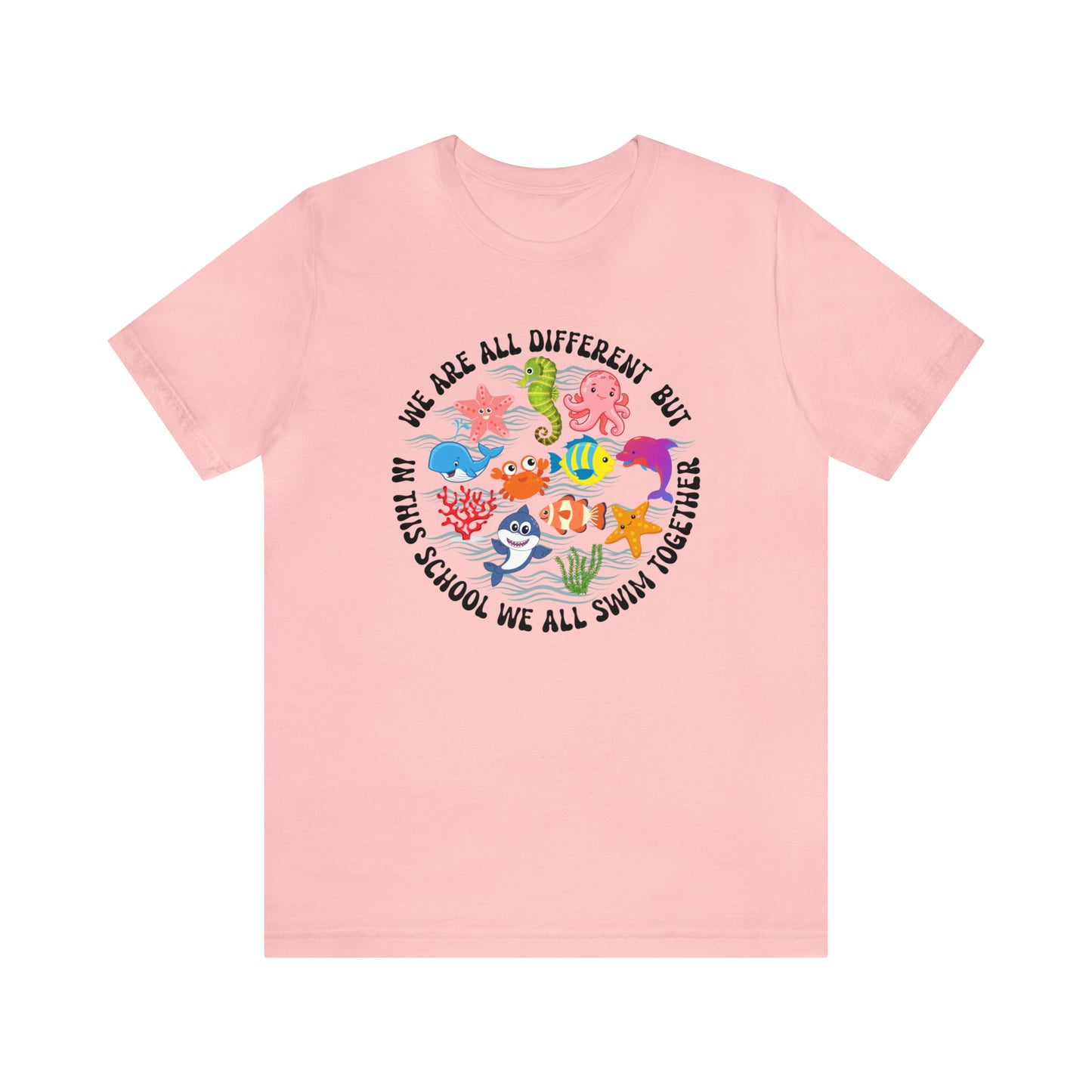We Are Different But In This School We All Swim Together Shirt, Preschool Teacher Shirt, Daycare Provider Shirt, Motherhood Shirt, T382