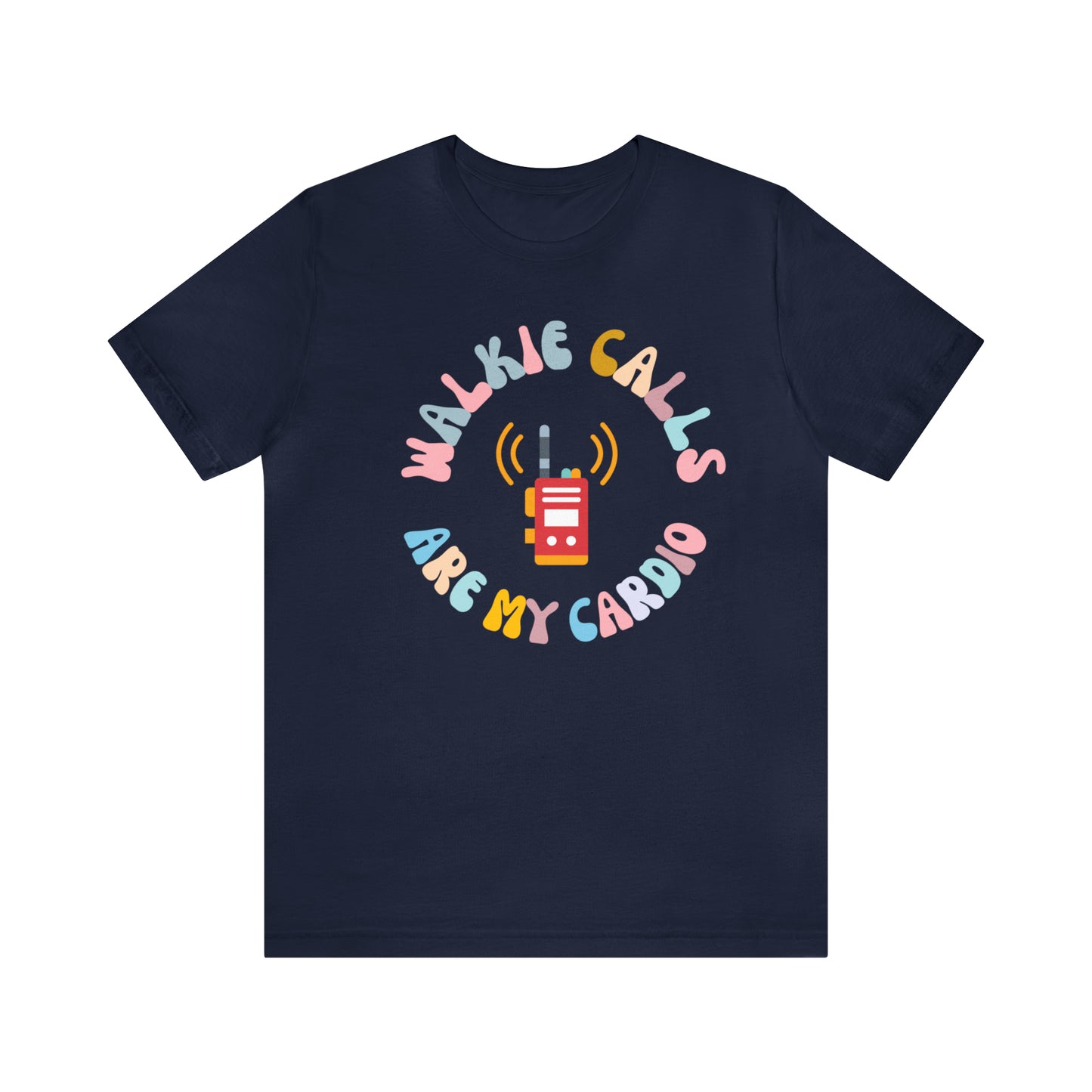 Special Education Teacher Shirt, School Psychologist Shirt, Walkie Calls Are My Cardio Shirt, T242
