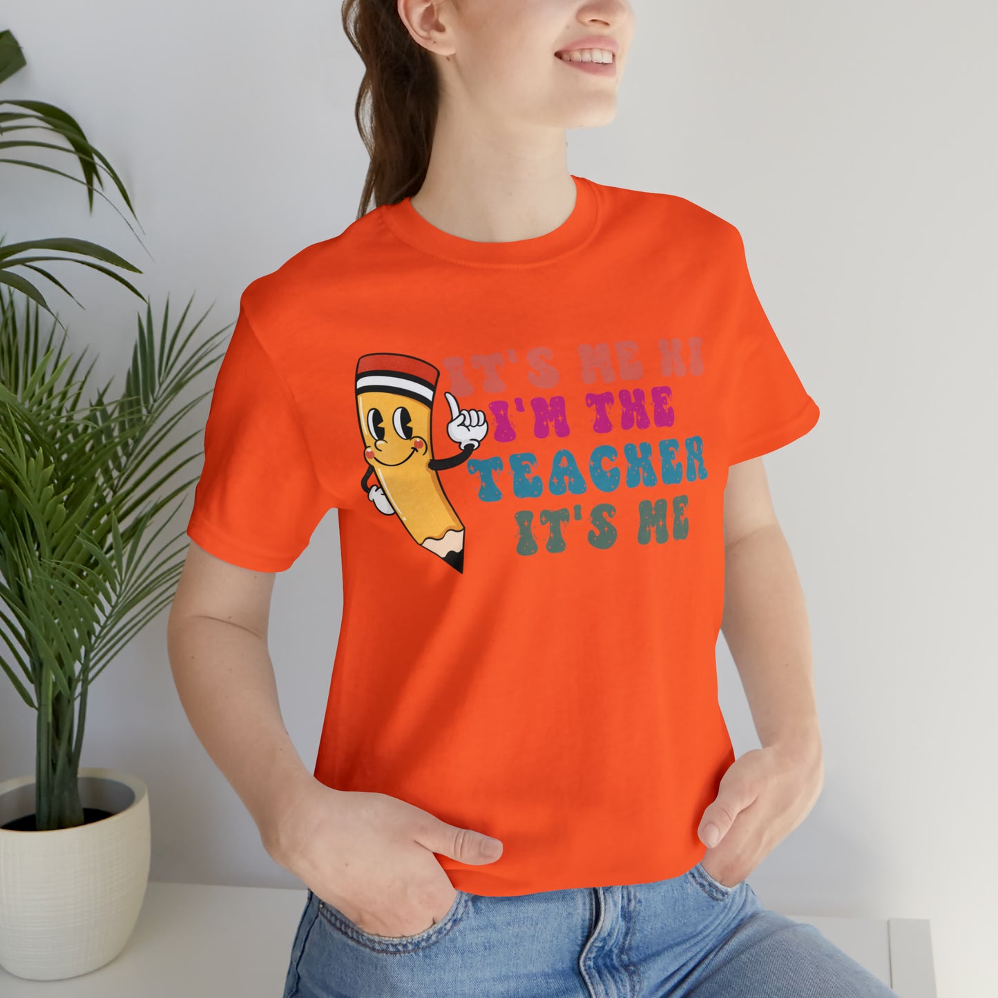 Its Me Hi Im the Teacher Its Me T-Shirt, Funny Trending Teacher Shirt, Teacher Gift Shirts For Teachers Funny Sayings Shirt, T539