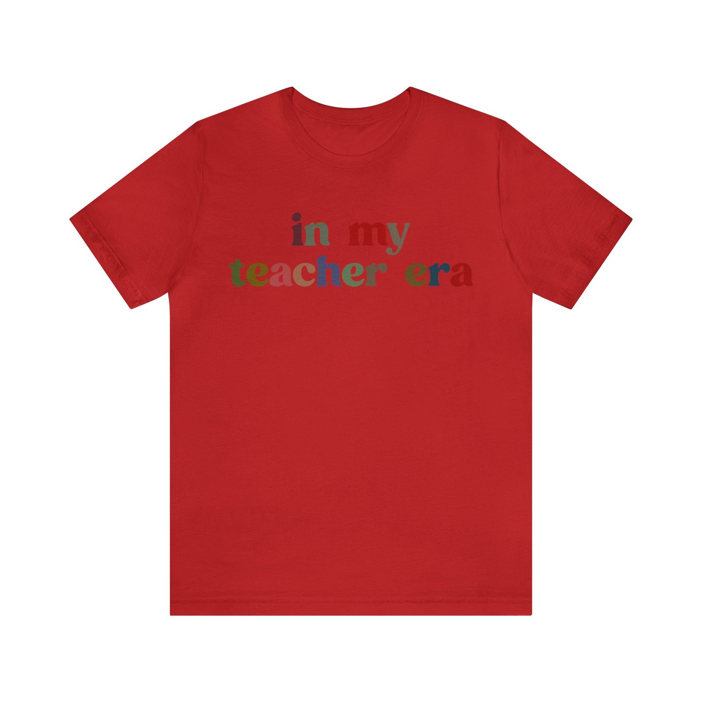 In My Teacher Era Shirt, New Teacher Shirt, Future Teacher Shirt, Funny Teacher Shirt, Teacher's Month Shirt, School Gift Shirt, T1352