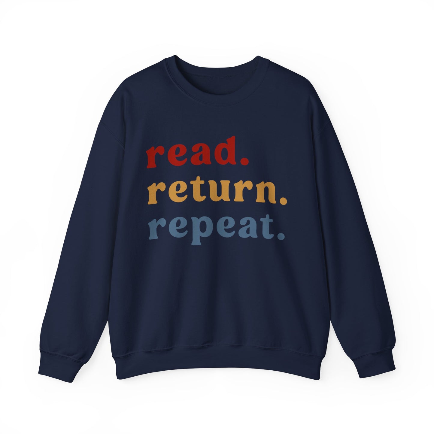 Read Return Repeat Sweatshirt for Bibliophile, Book Lovers Club Sweatshirt, Book Nerd Sweatshirt, Bookworm Gift, Librarian Sweatshirt, S1190