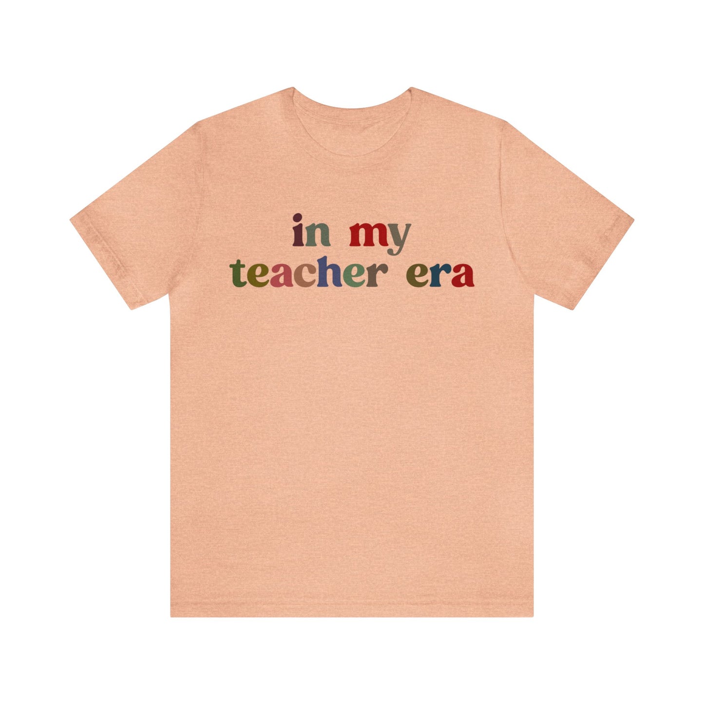 In My Teacher Era Shirt, New Teacher Shirt, Future Teacher Shirt, Funny Teacher Shirt, Teacher's Month Shirt, School Gift Shirt, T1352