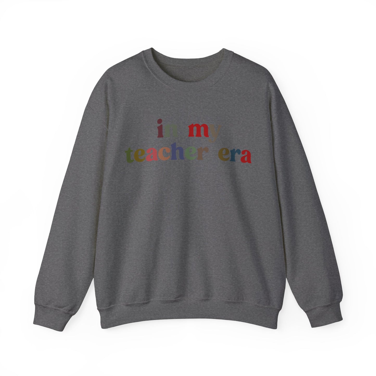 In My Teacher Era Sweatshirt, New Teacher Sweatshirt, Future Teacher Sweatshirt, Funny Teacher Sweatshirt, Teacher Month Sweatshirt, S1352