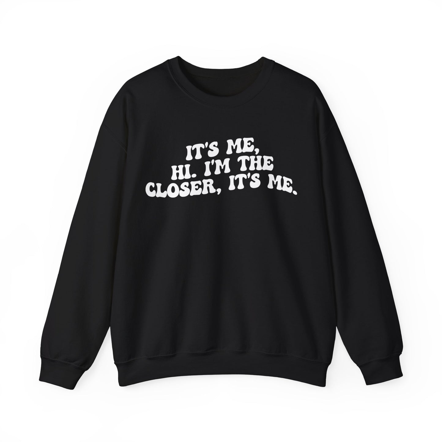 It's Me Hi I'm The Closer It's Me Sweatshirt, Real Estate Closer Sweatshirt, Real Estate Professional Sweatshirt, Real Estate Agent, S1488