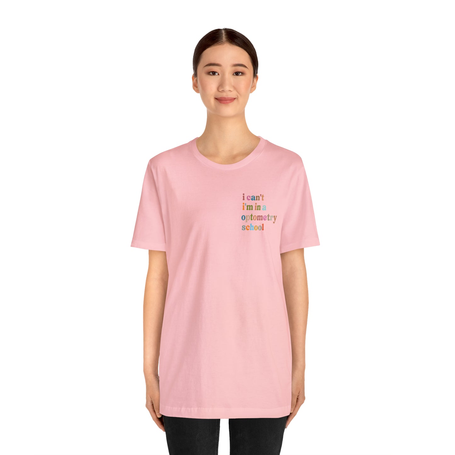Eyecare Shirt, I Can't I'm In A Optometry School Shirt, Shirt for Optometry, Eyes Specialist Shirt, Eye Care Specialist, T462
