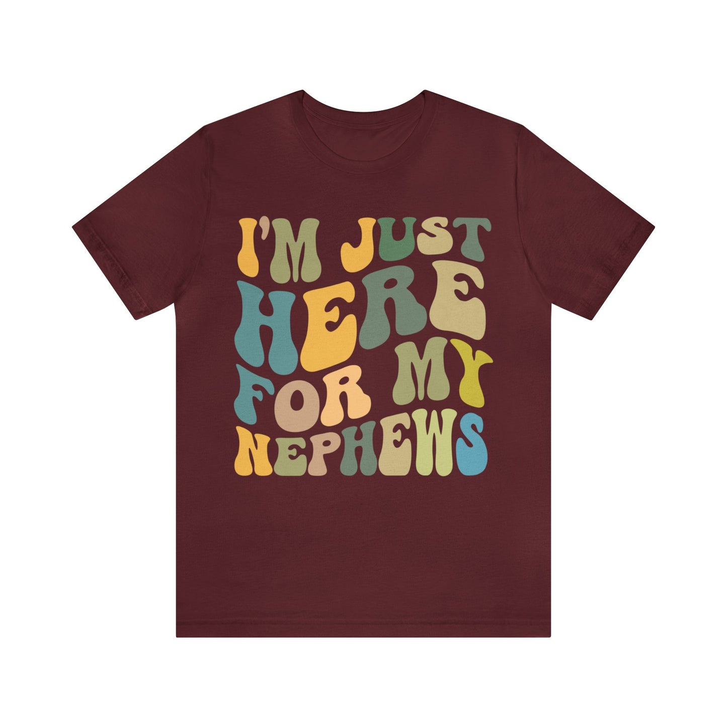 I'm Just Here for My Nephews Shirt, Gift for Cool Aunt, New Auntie Shirt, Best Aunt Shirt, Funny Aunt Shirt, Favorite Aunt Shirt, T1013