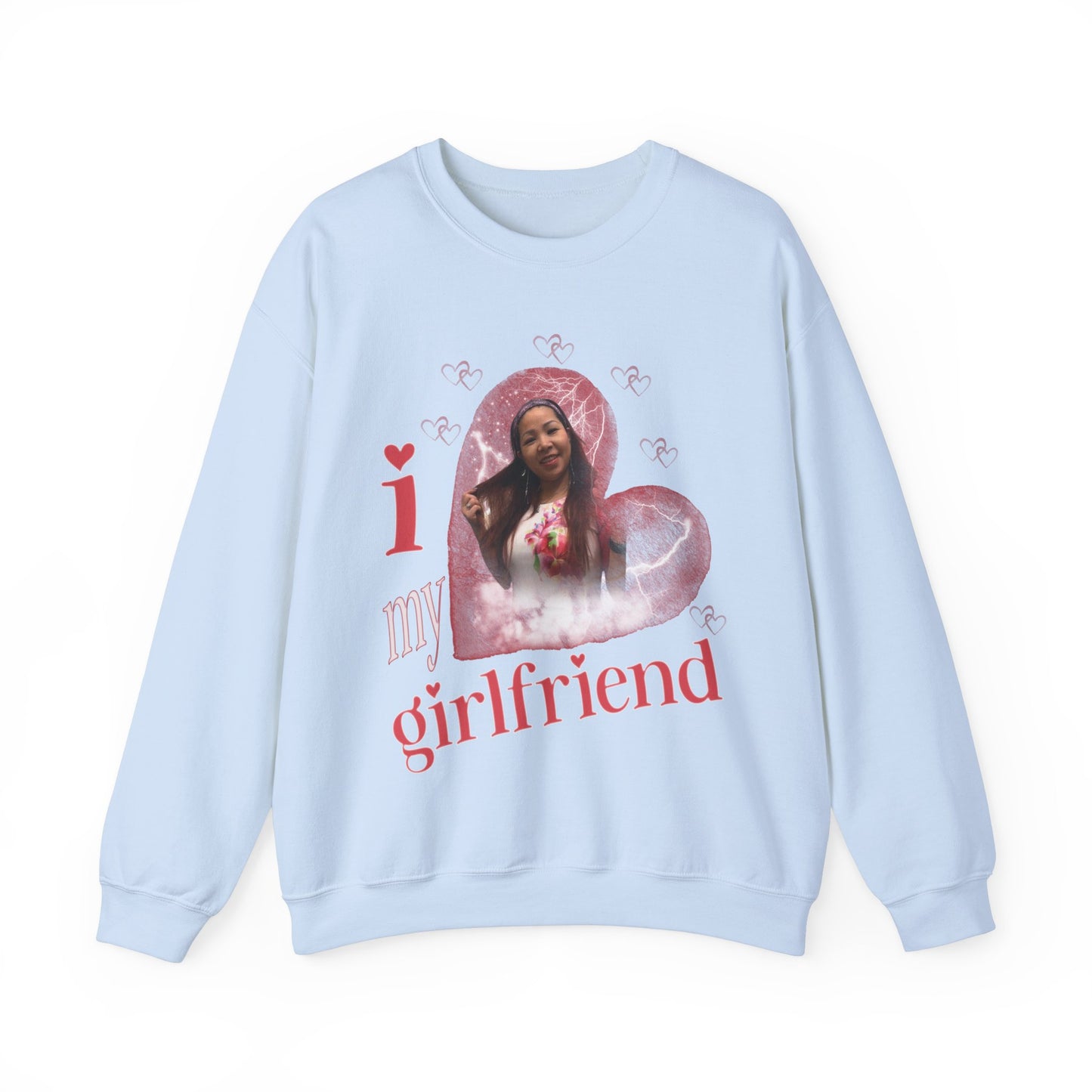 I Love My Girlfriend Sweatshirt Custom Picture, I Love My Girlfriend Custom Photo Sweatshirt, I Love My Girlfriend Sweatshirt Custom, SW1342