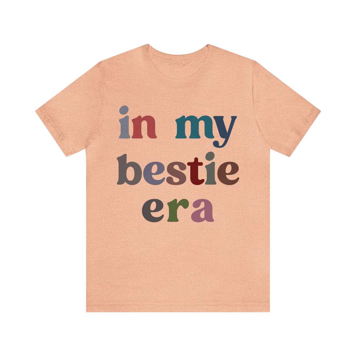 In My Bestie Era Shirt, Gift for Best Friend, BFF Shirt for Women, Friendship Gift, Best Friends Forever Shirt, Matching Bestie Shirt, T1427