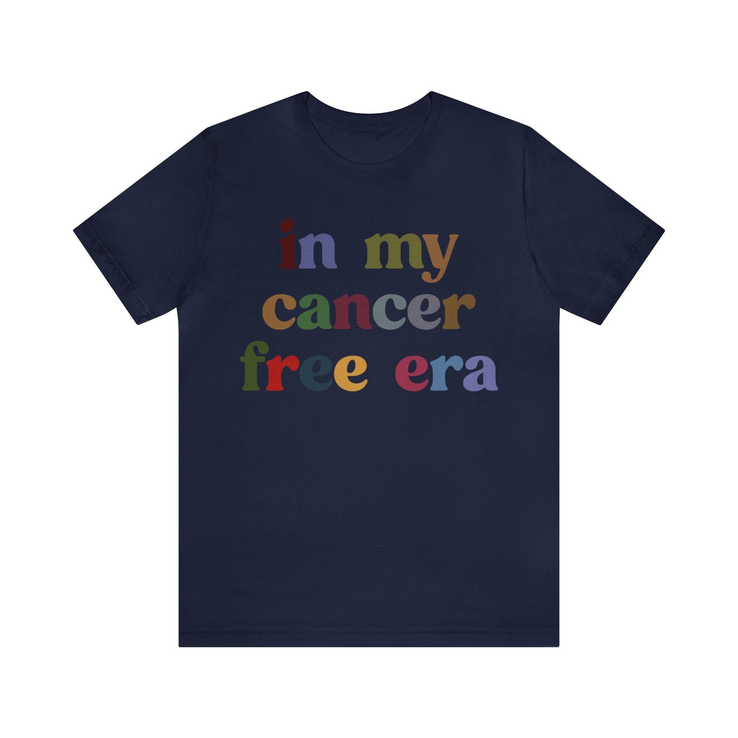 In My Cancer Free Era Shirt, Breast Cancer Awareness Shirt, Beat the Cancer Shirt, Cancer Survivor Shirt, Cancer Fighting Shirt, T1409