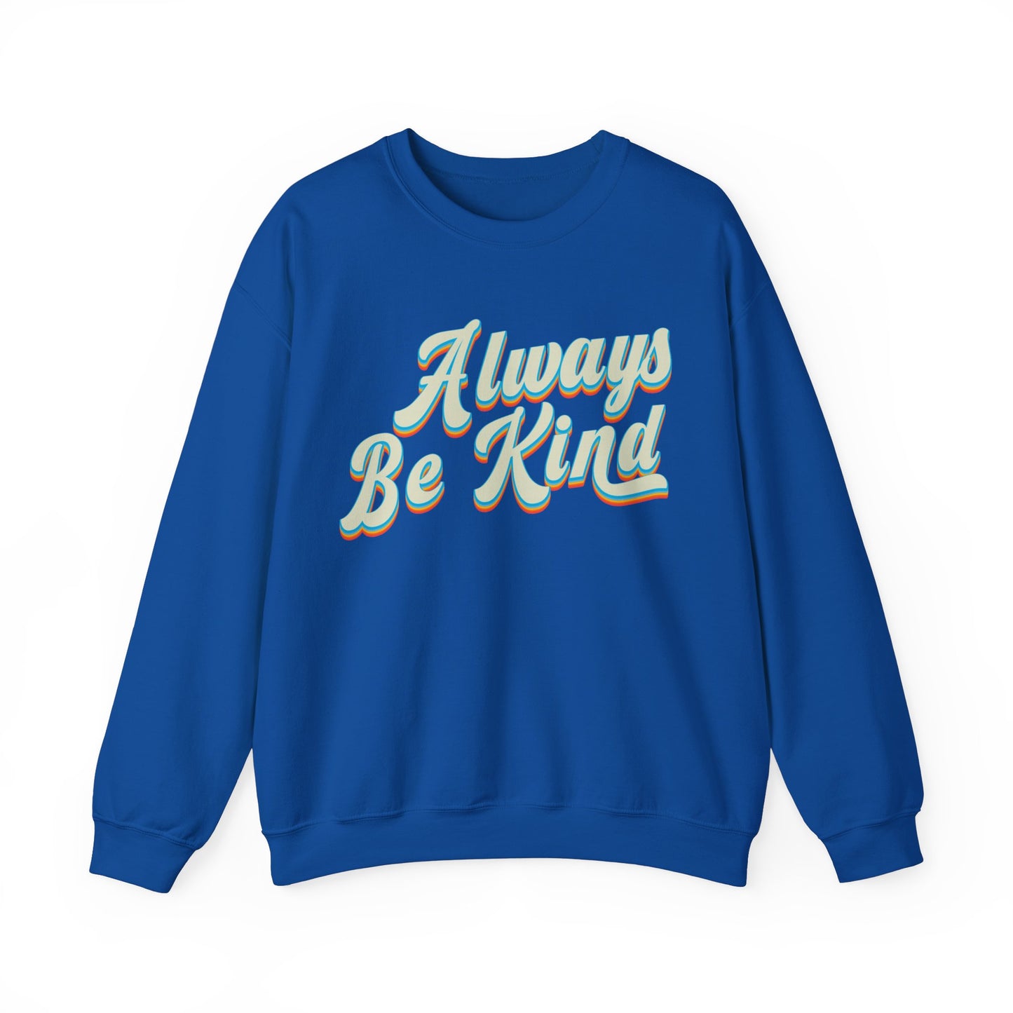 Always Be Kind Sweatshirt, Positivity Sweatshirt, Kind Mom Sweatshirt, Be a Kind Human Sweatshirt, Cute Inspirational Sweatshirt, S1373