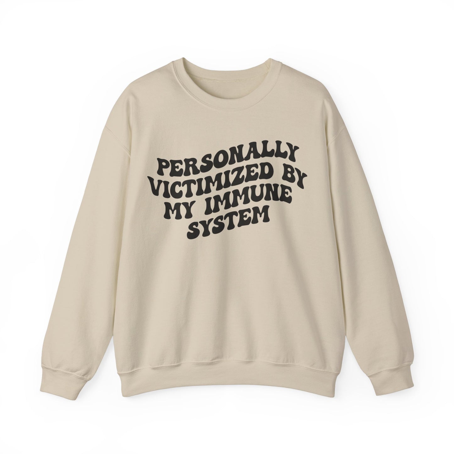 Personally Victimized By My Immune System Sweatshirt, Autoimmune Disease Awareness Sweatshirt, Shirt for Autoimmune Warriors, S1477