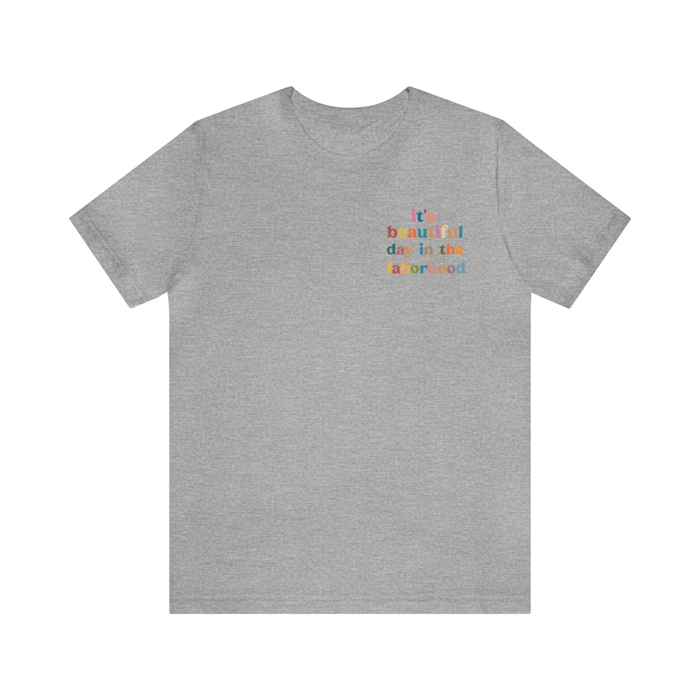 It's A Beautiful Day in the Laborhood Shirt, Labor And Delivery Nurse Tshirt, L and D Nursing, Obygyn Gift For Nurse, T749