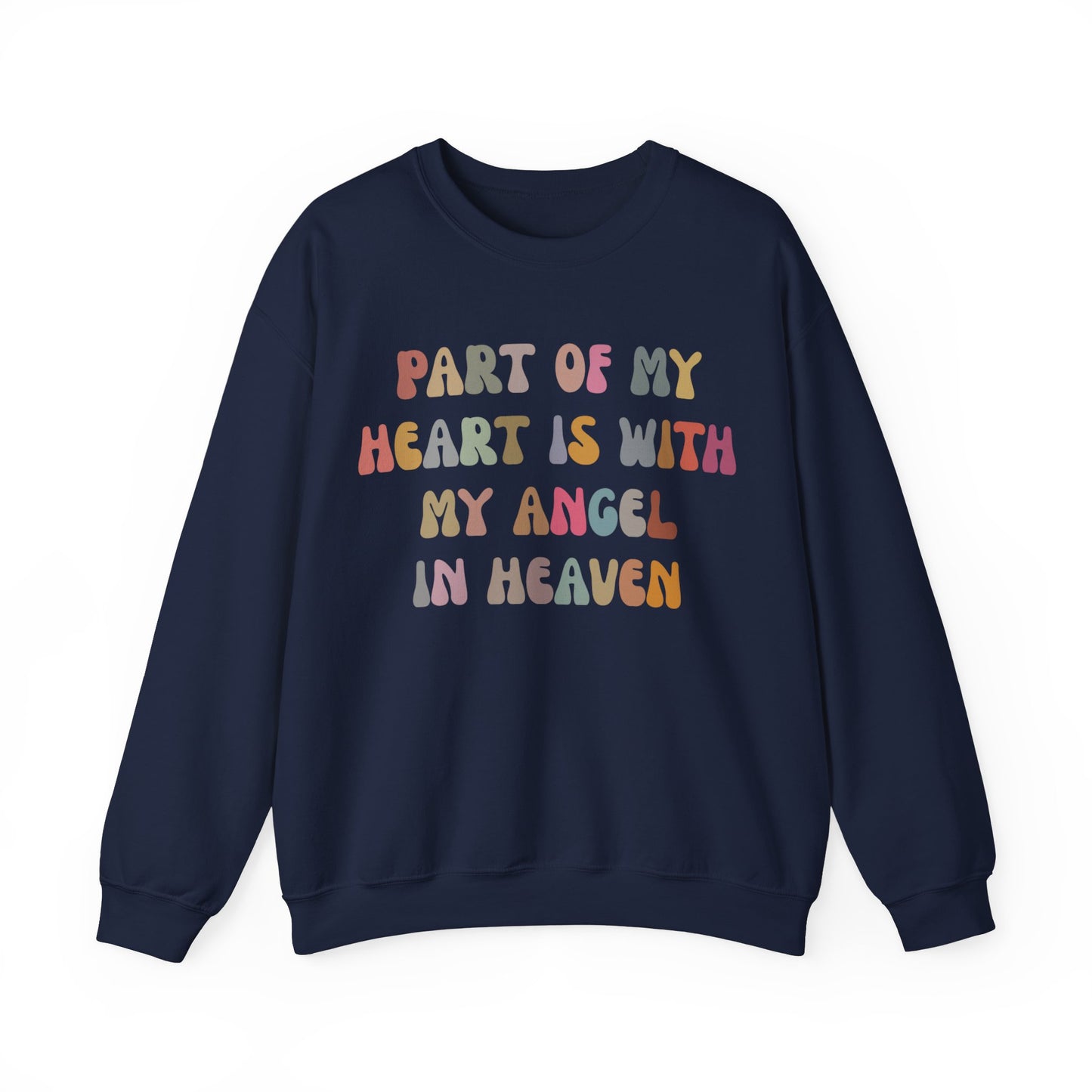 Part Of My Heart Is With My Angel In Heaven Sweatshirt, Inspirational Sweatshirt, Positive Sweatshirt, Motivational Sweatshirt, S1297
