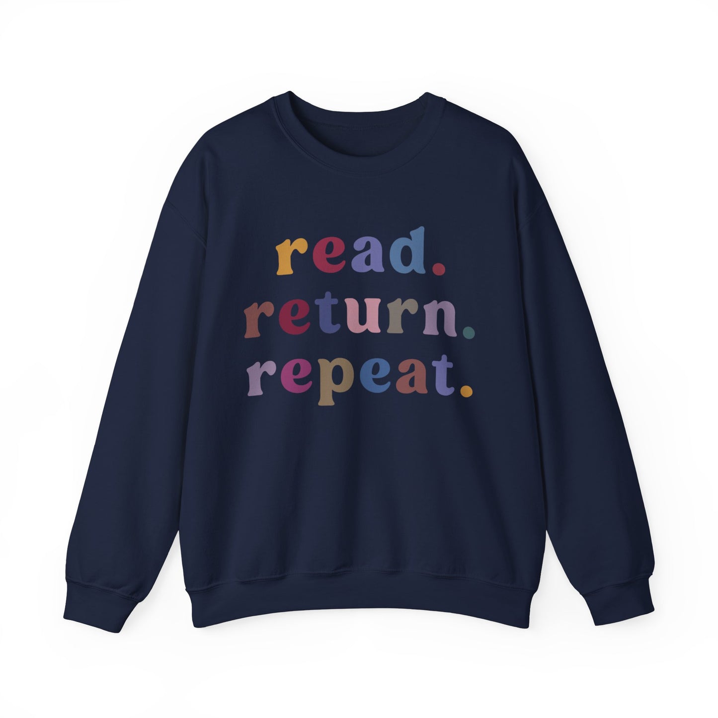 Read Return Repeat Sweatshirt for Bibliophile, Book Lovers Club Sweatshirt, Book Nerd Sweatshirt, Bookworm Gift, Librarian Sweatshirt, S1189