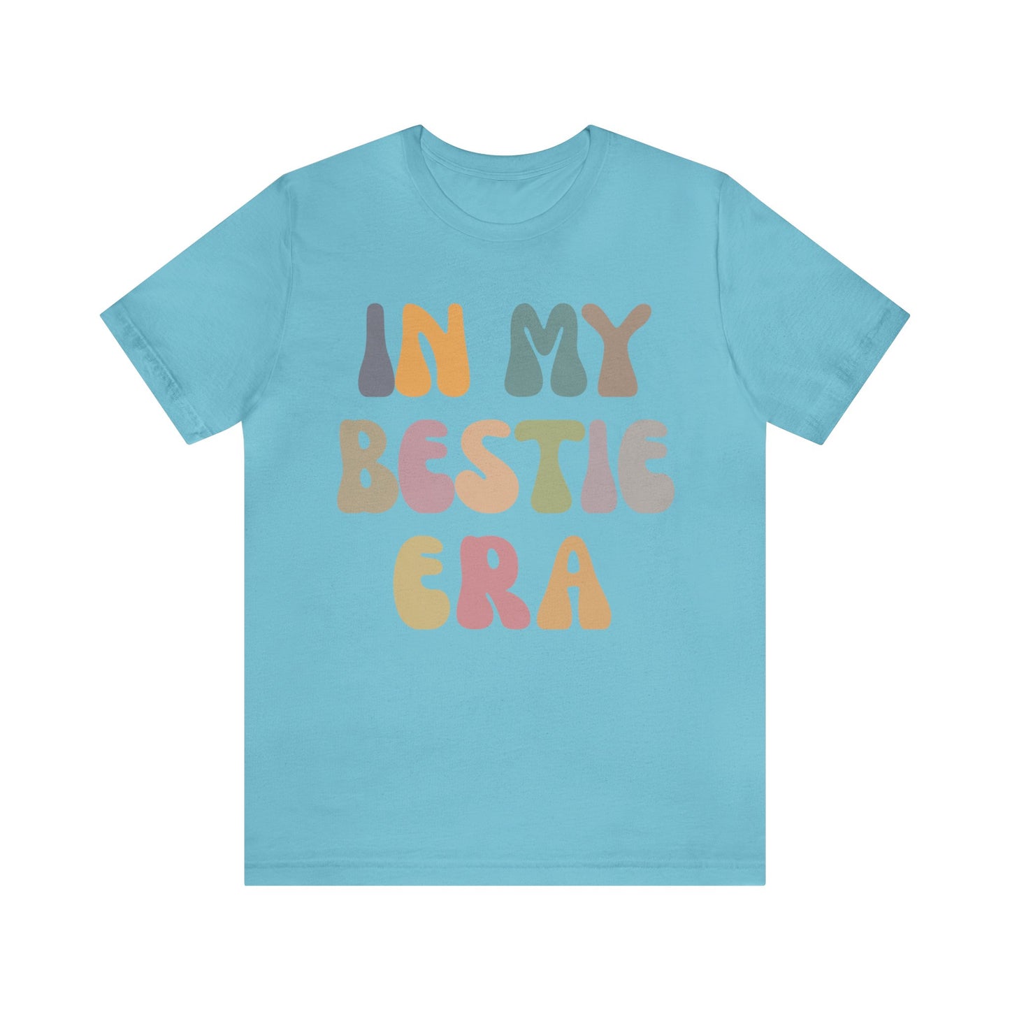 In My Bestie Era Shirt, Gift for Best Friend, BFF Shirt for Women, Friendship Gift, Best Friends Forever Shirt, Matching Bestie Shirt, T1426
