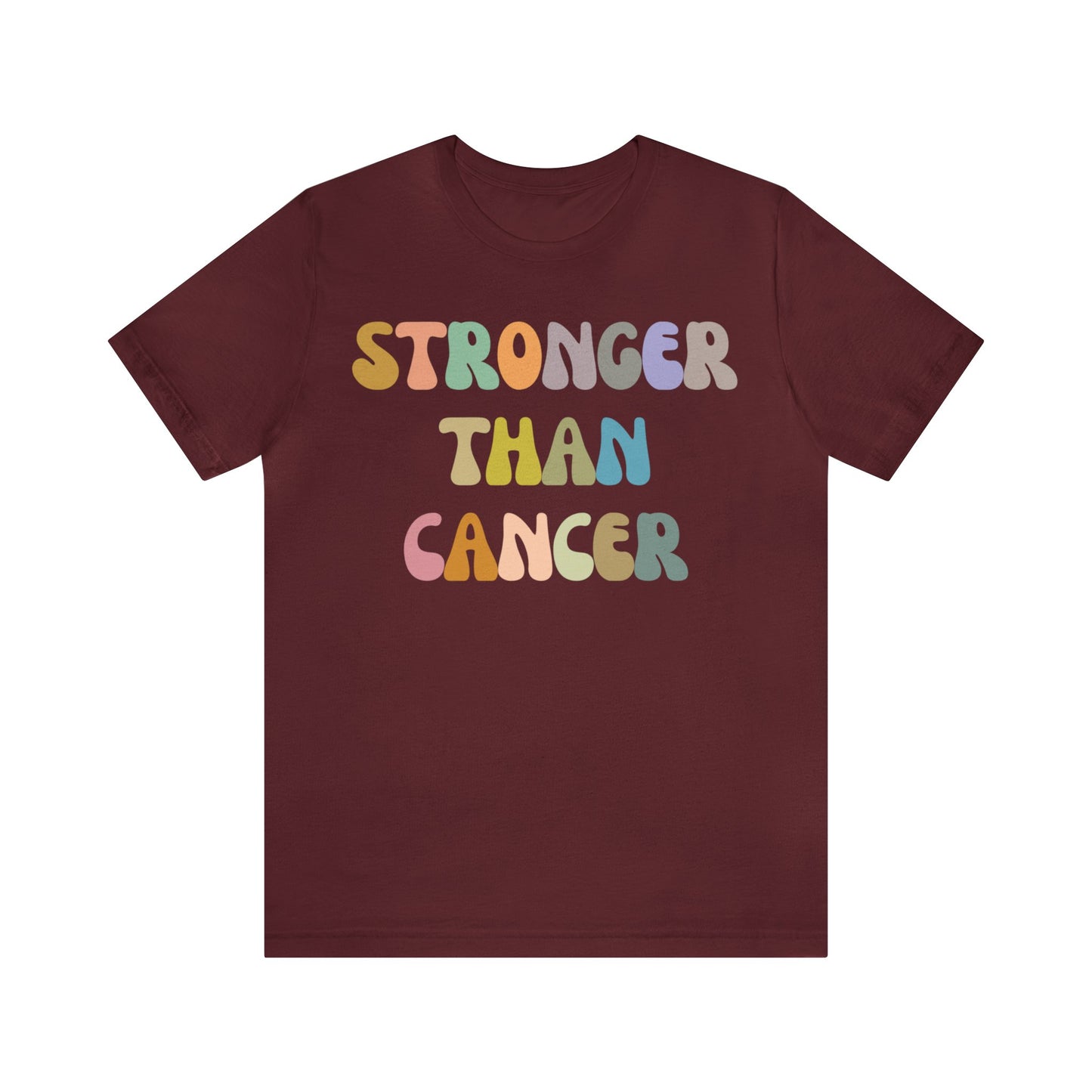 Stronger Than Cancer Shirt, Cancer Warrior Shirt, Cancer Survivor Shirt, Breast Cancer Awareness Shirt, Beat the Cancer Shirt, T1458