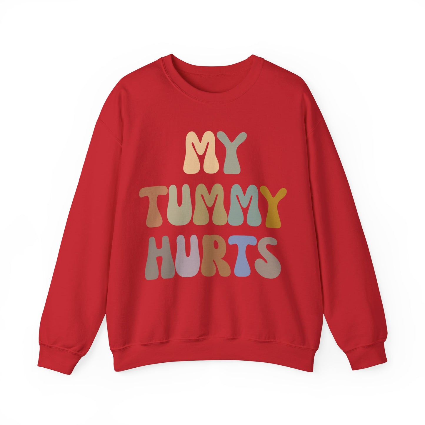 My Tummy Hurts Sweatshirt, Funny Tummy Aches Sweatshirt, Funny Sarcasm Sweatshirt, Funny Stomach Hurts Sweatshirt for women, S1369