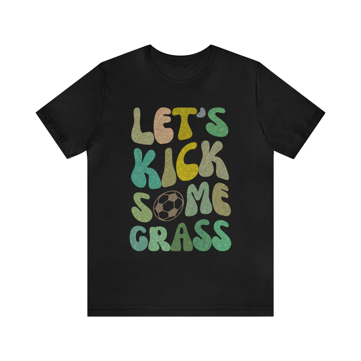 Let's Kick Some Grass Shirt, Sports Women Shirt, Shirt for Soccer Player, Soccer Player Shirt, Soccer Mom Shirt, Game Day Shirt, T1457