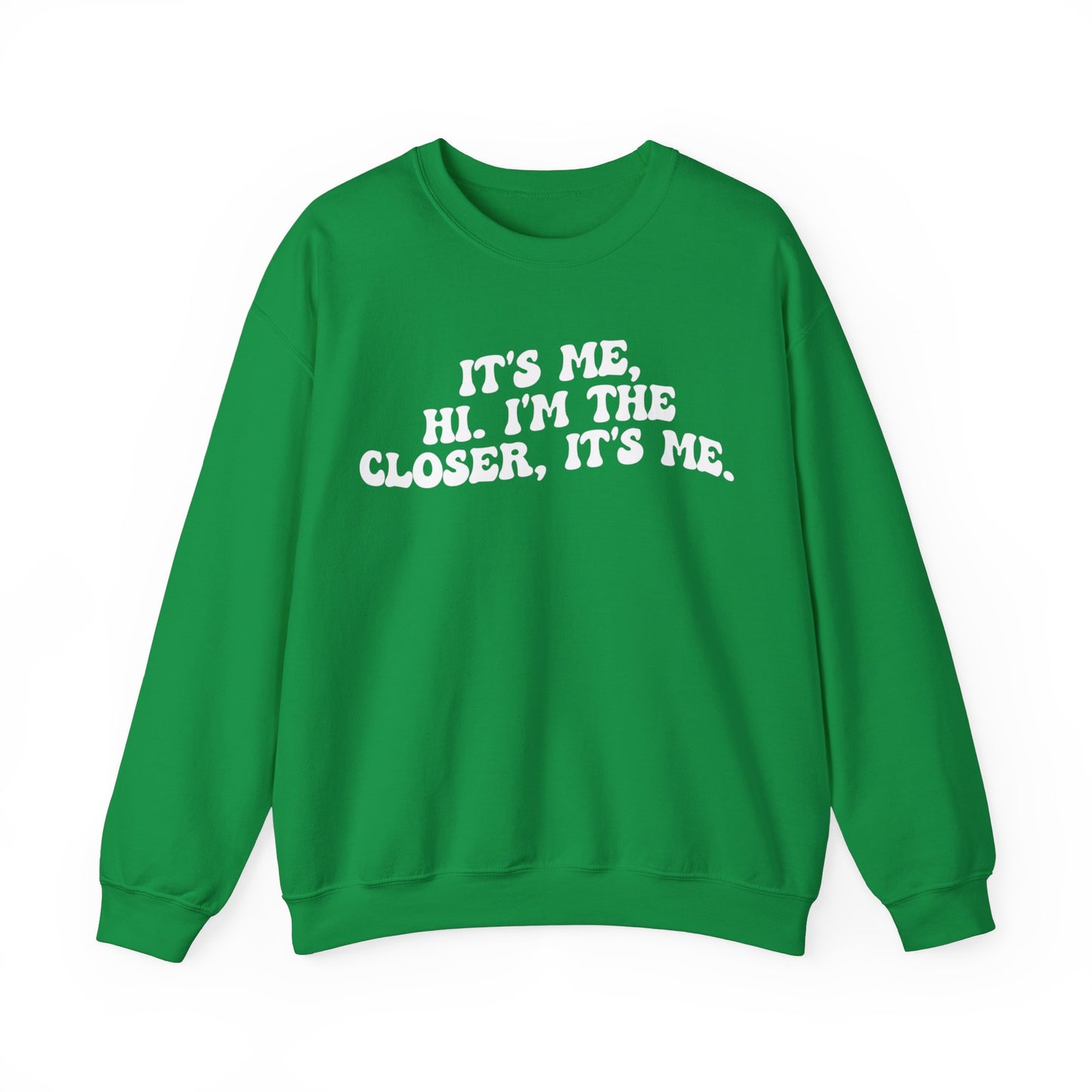 It's Me Hi I'm The Closer It's Me Sweatshirt, Real Estate Closer Sweatshirt, Real Estate Professional Sweatshirt, Real Estate Agent, S1488