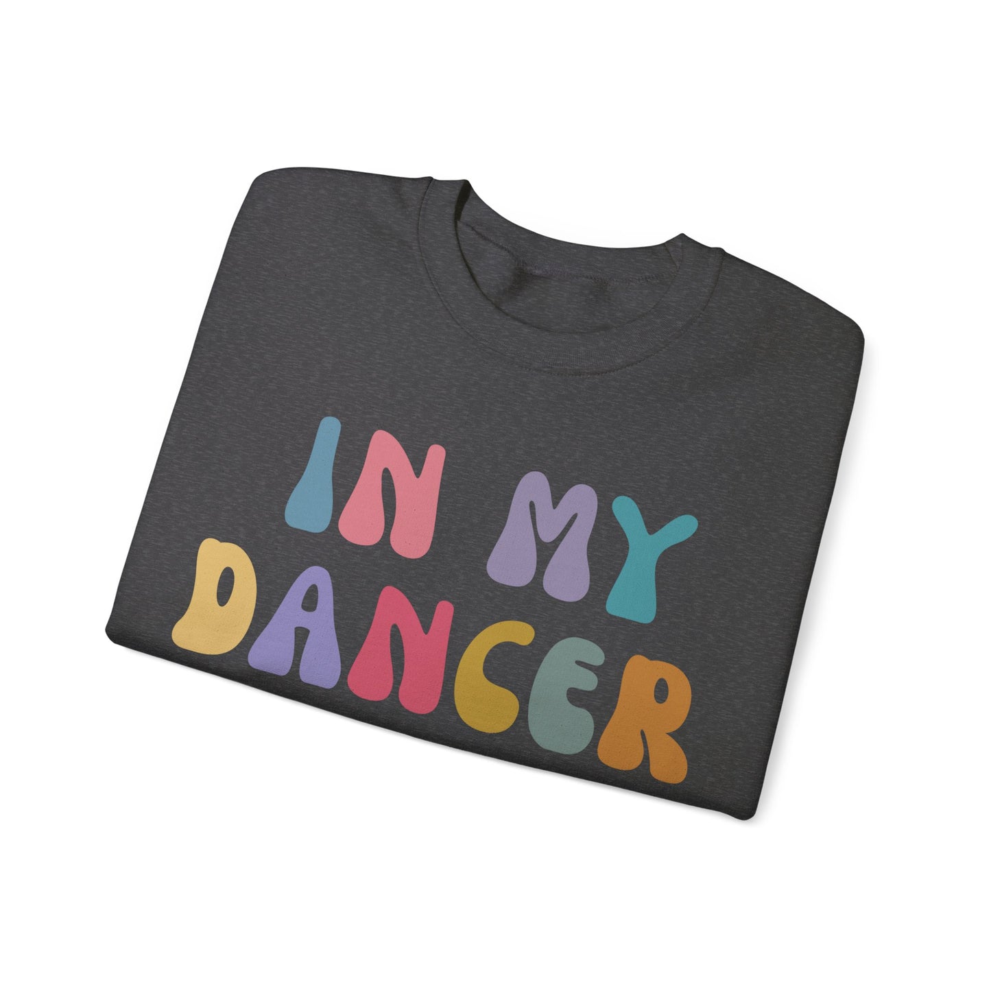 In My Dancer Era Sweatshirt, Gift for Dance Instructor, Dancing Master Sweatshirt, Dance Day Sweatshirt for Dancer, S1121