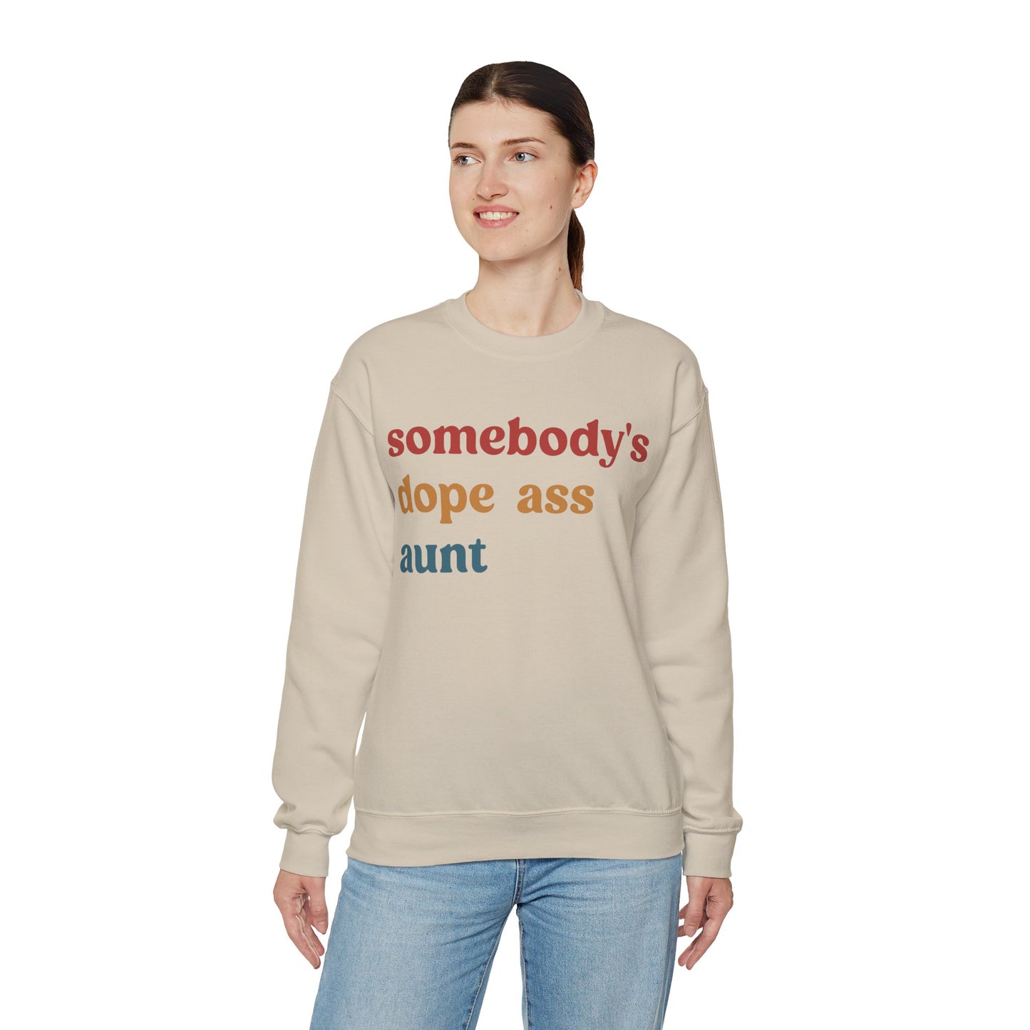 Somebody's Dope Ass Aunt Sweatshirt, Best Aunt Sweatshirt, New Aunt Sweatshirt, Funny Aunt Sweatshirt, Favorite Aunt Sweatshirt, S1210