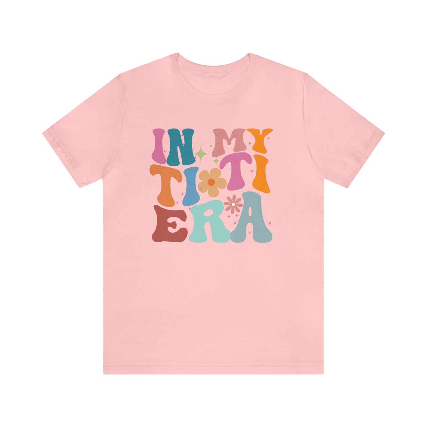 In My Ti Ti Era Shirt,Auntie Gift from Niece, Cool Aunt Shirt, Auntie Shirt, Tshirt for Aunts, Gift for Aunts, Favorite Aunt Shirt,T479