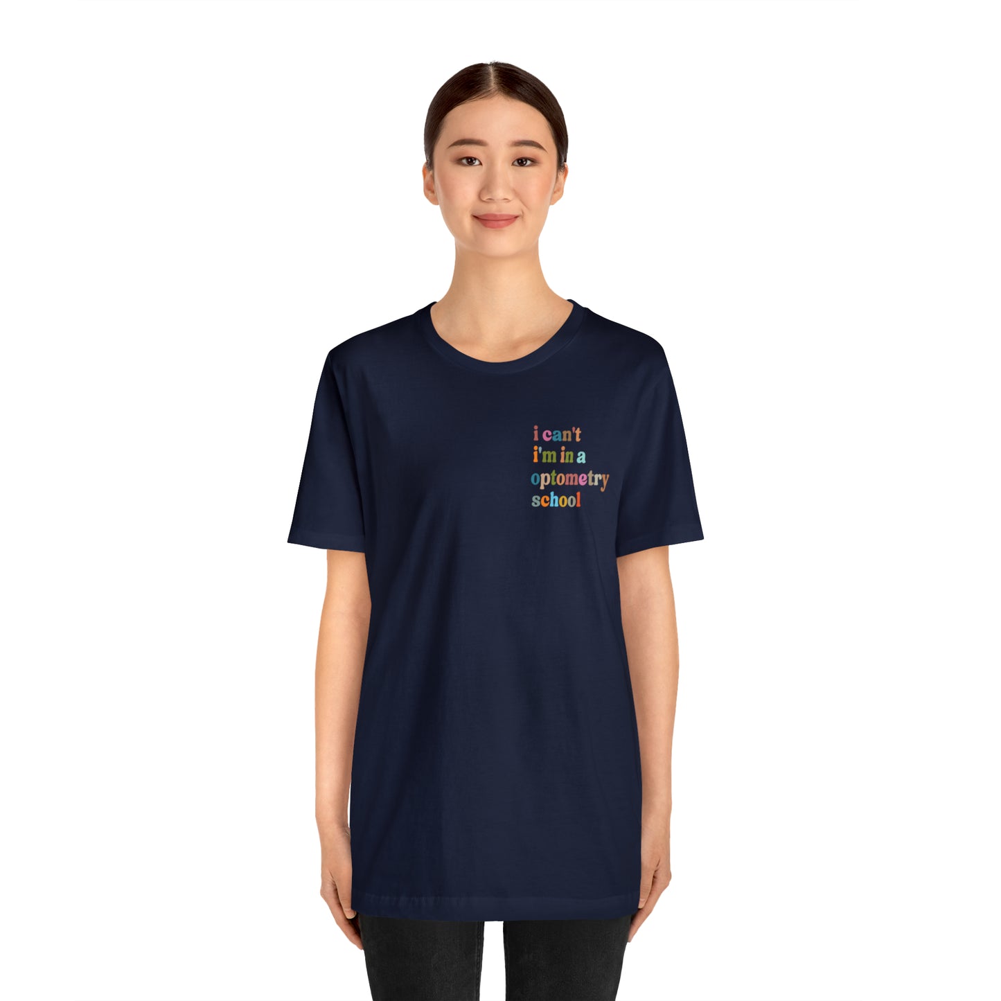 Eyecare Shirt, I Can't I'm In A Optometry School Shirt, Shirt for Optometry, Eyes Specialist Shirt, Eye Care Specialist, T462