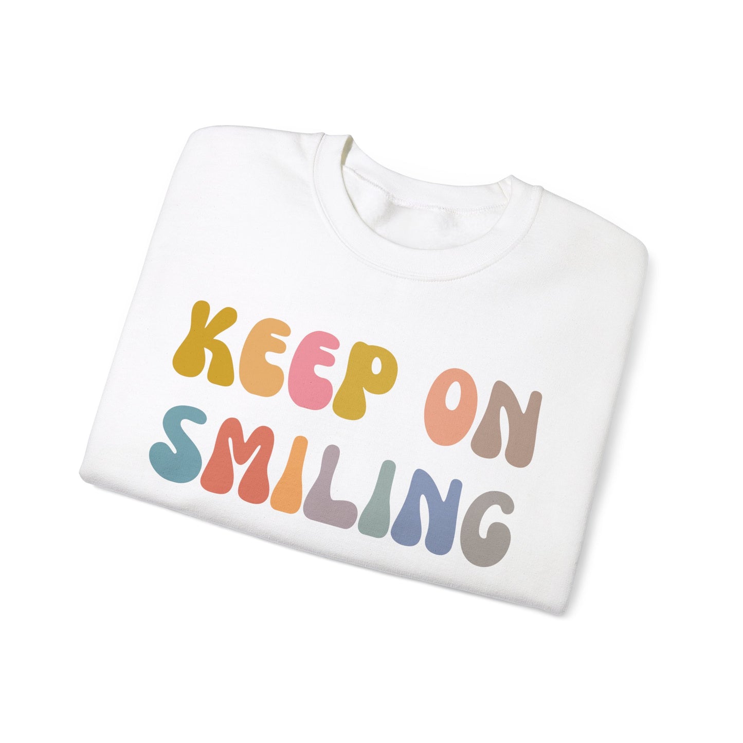 Keep On Smiling Sweatshirt, Encouragement Sweatshirt, Christian Mom Sweatshirt, Positivity Sweatshirt, Be Kind Sweatshirt, S1290