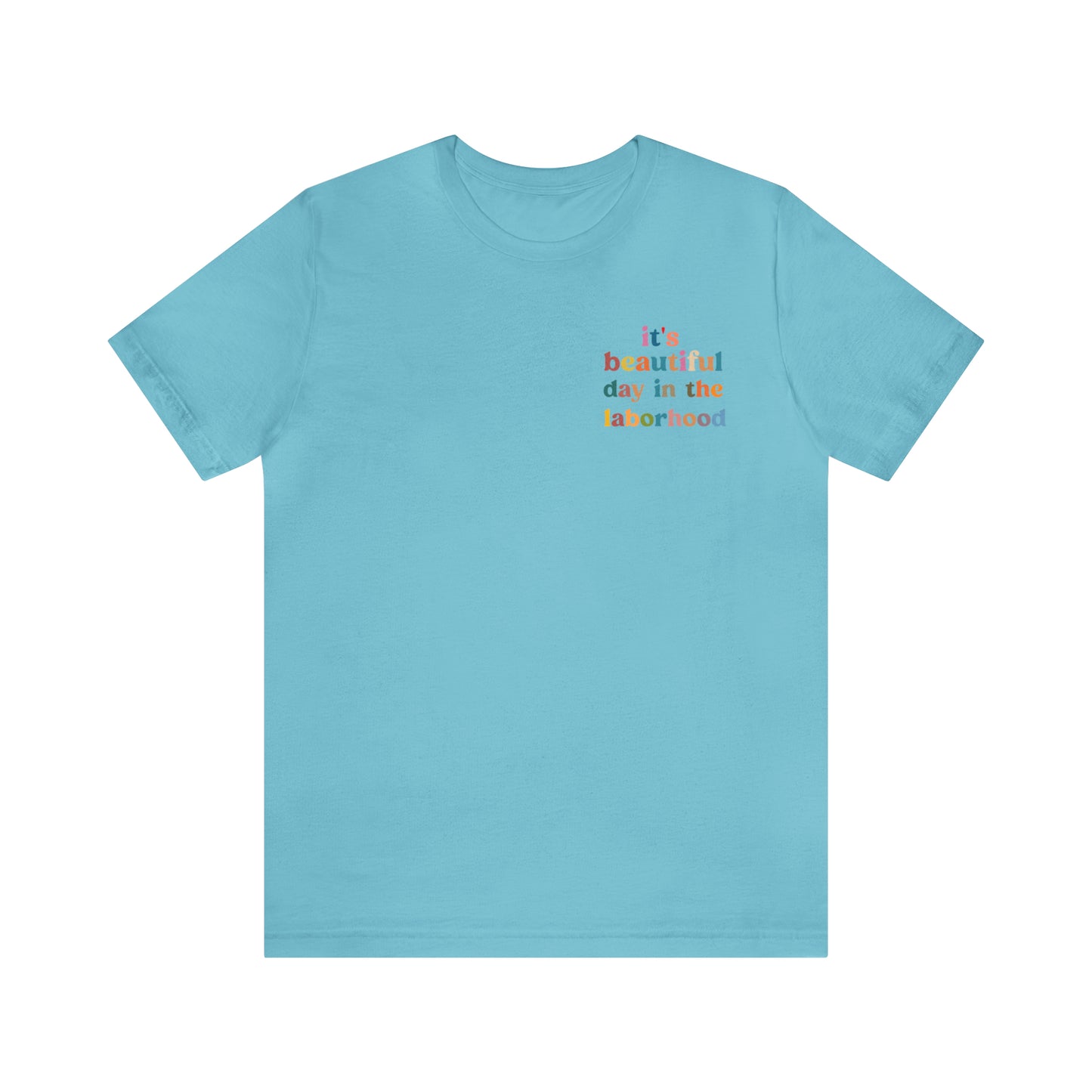 It's A Beautiful Day in the Laborhood Shirt, Labor And Delivery Nurse Tshirt, L and D Nursing, Obygyn Gift For Nurse, T749