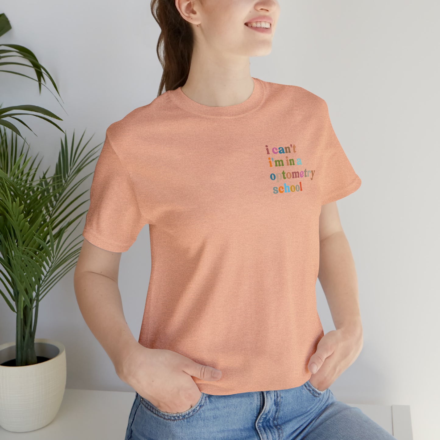 Eyecare Shirt, I Can't I'm In A Optometry School Shirt, Shirt for Optometry, Eyes Specialist Shirt, Eye Care Specialist, T462