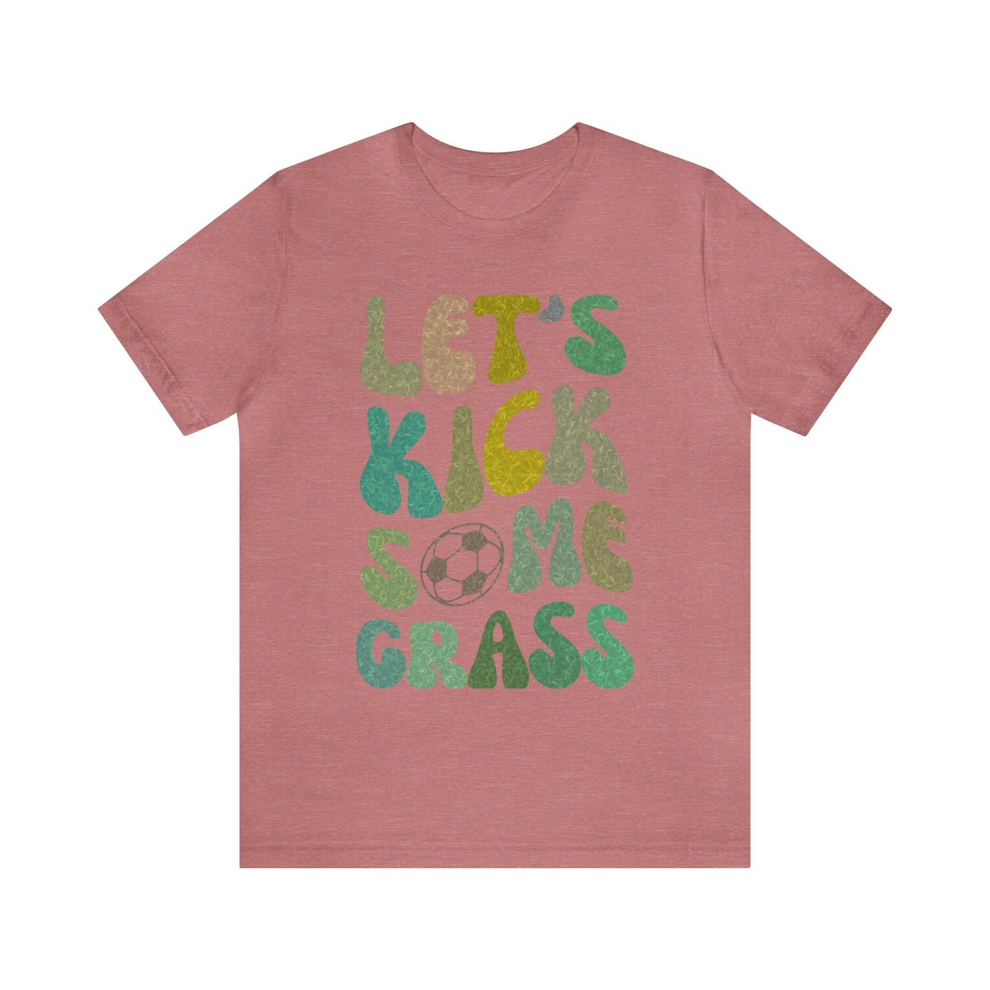 Let's Kick Some Grass Shirt, Sports Women Shirt, Shirt for Soccer Player, Soccer Player Shirt, Soccer Mom Shirt, Game Day Shirt, T1457