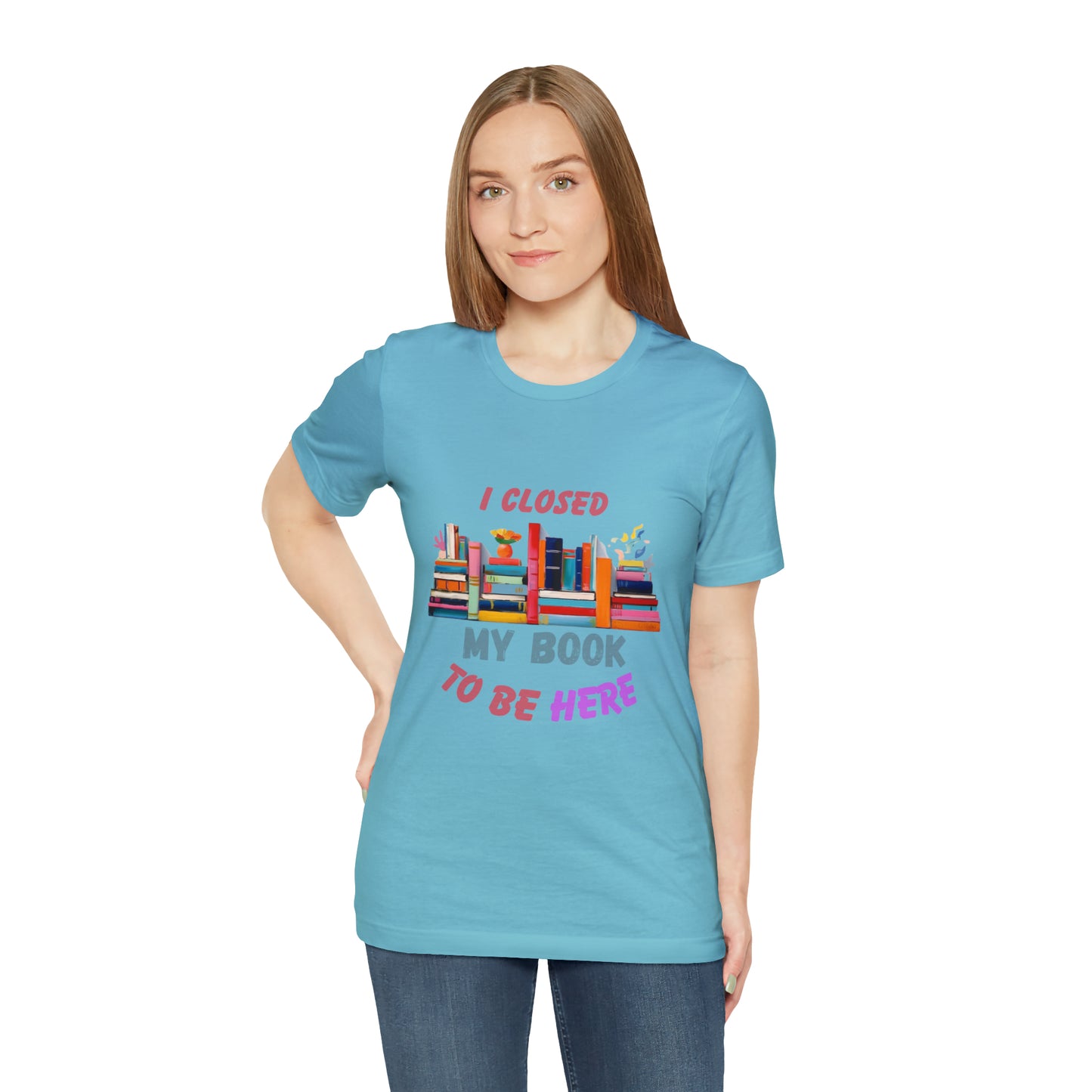 I closed my book to be here shirt, books and coffee shirt, T156