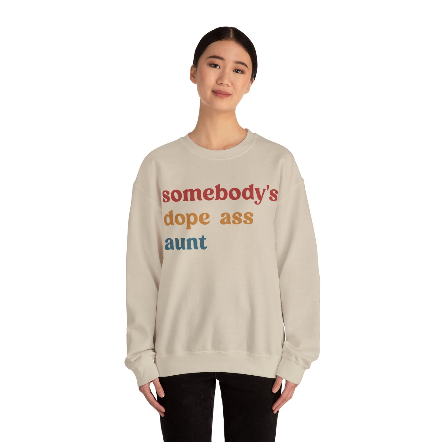Somebody's Dope Ass Aunt Sweatshirt, Best Aunt Sweatshirt, New Aunt Sweatshirt, Funny Aunt Sweatshirt, Favorite Aunt Sweatshirt, S1210