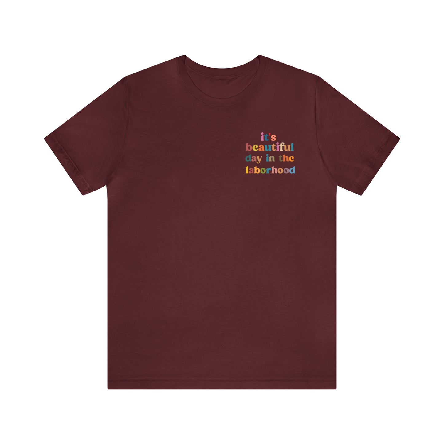 It's A Beautiful Day in the Laborhood Shirt, Labor And Delivery Nurse Tshirt, L and D Nursing, Obygyn Gift For Nurse, T749