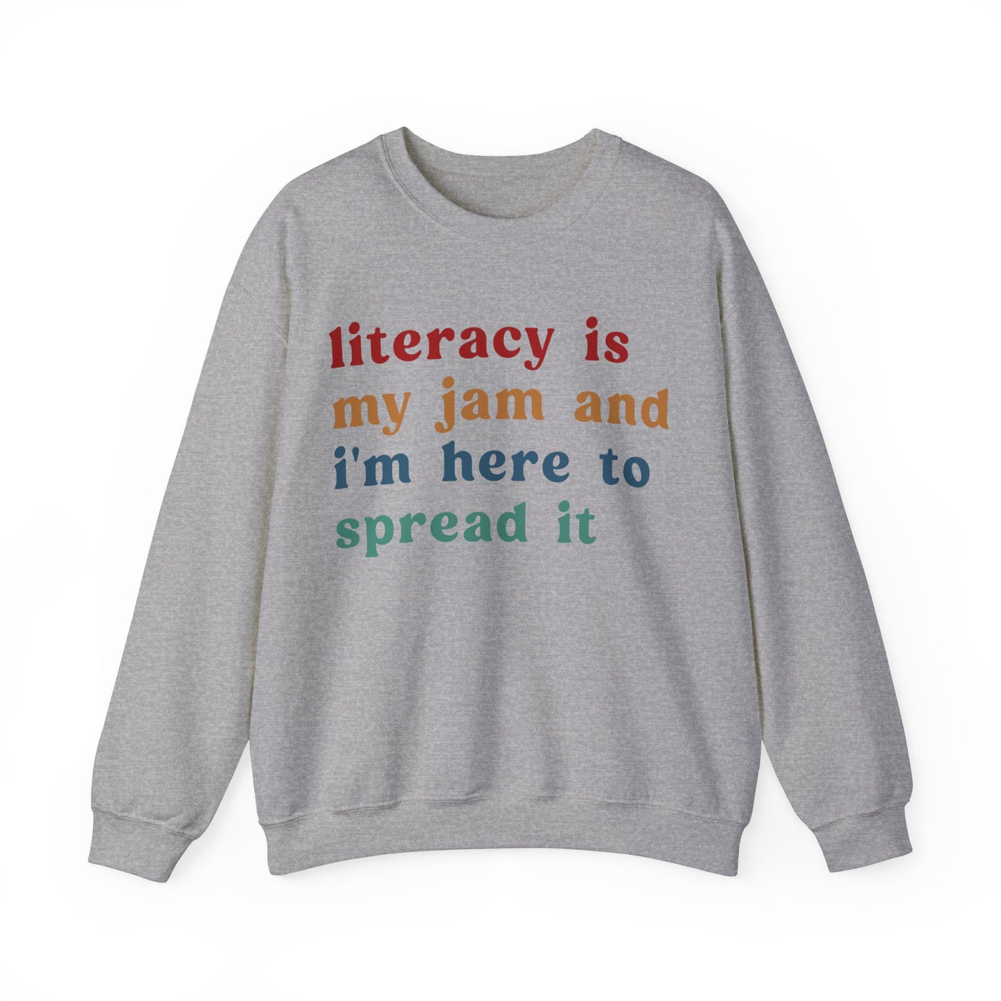 Literacy Is My Jam And I'm Here To Spread It Sweatshirt, English Teacher Sweatshirt, English Coach, Literacy Teacher Sweatshirt, S1181