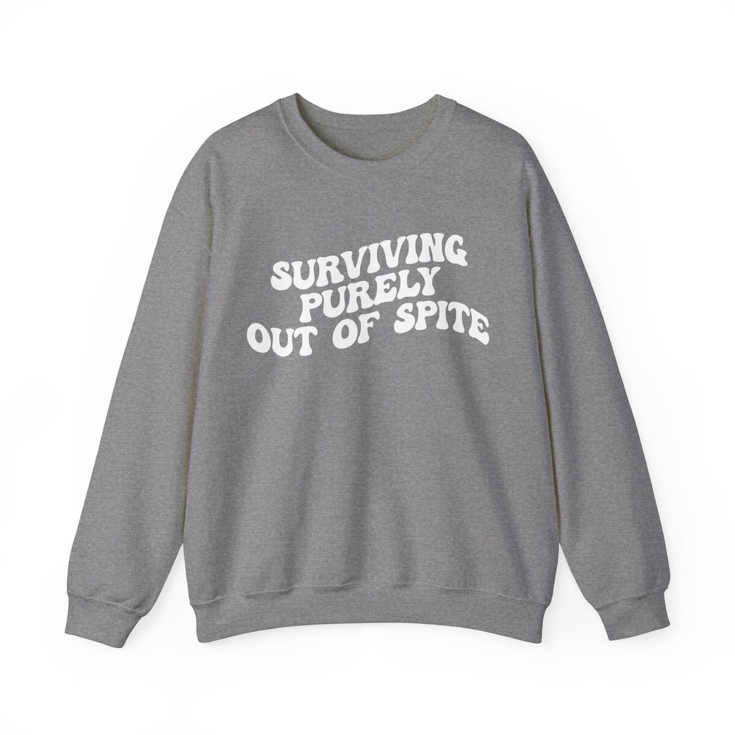 Surviving Purely Out of Spite Sweatshirt, Mental Health, Cancer Survivor, Survivor Sweatshirt, Strong Empowered Women, Iron Lady, S1408