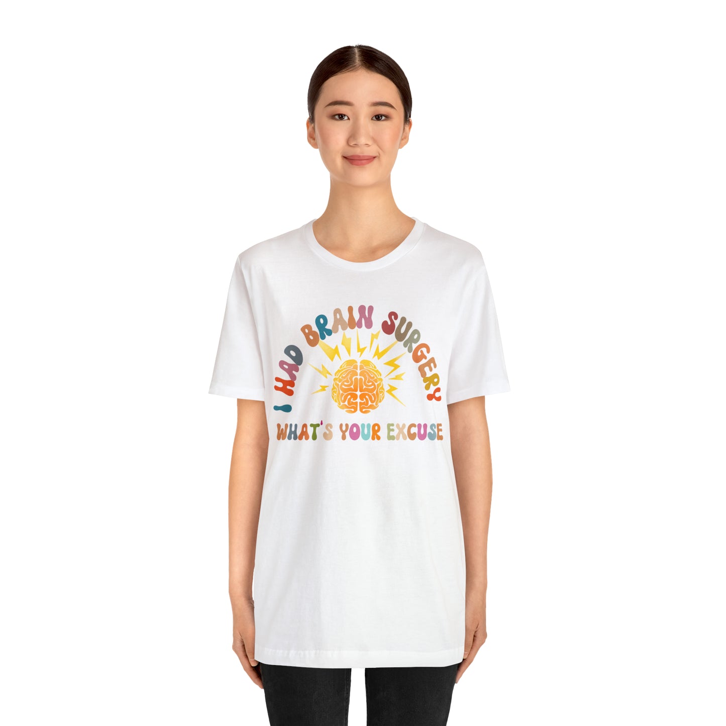 Brain Surgery Shirt, I Had Brain Surgery What's your Excuse, Cancer Awareness Shirt, Brain Cancer Support, T448