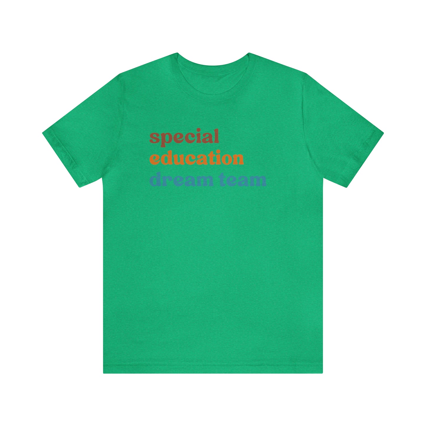 Special Education Dream Team Shirt, Cute SPED Teacher Shirt, Teacher Appreciation Shirt, Best Teacher Shirt, T579