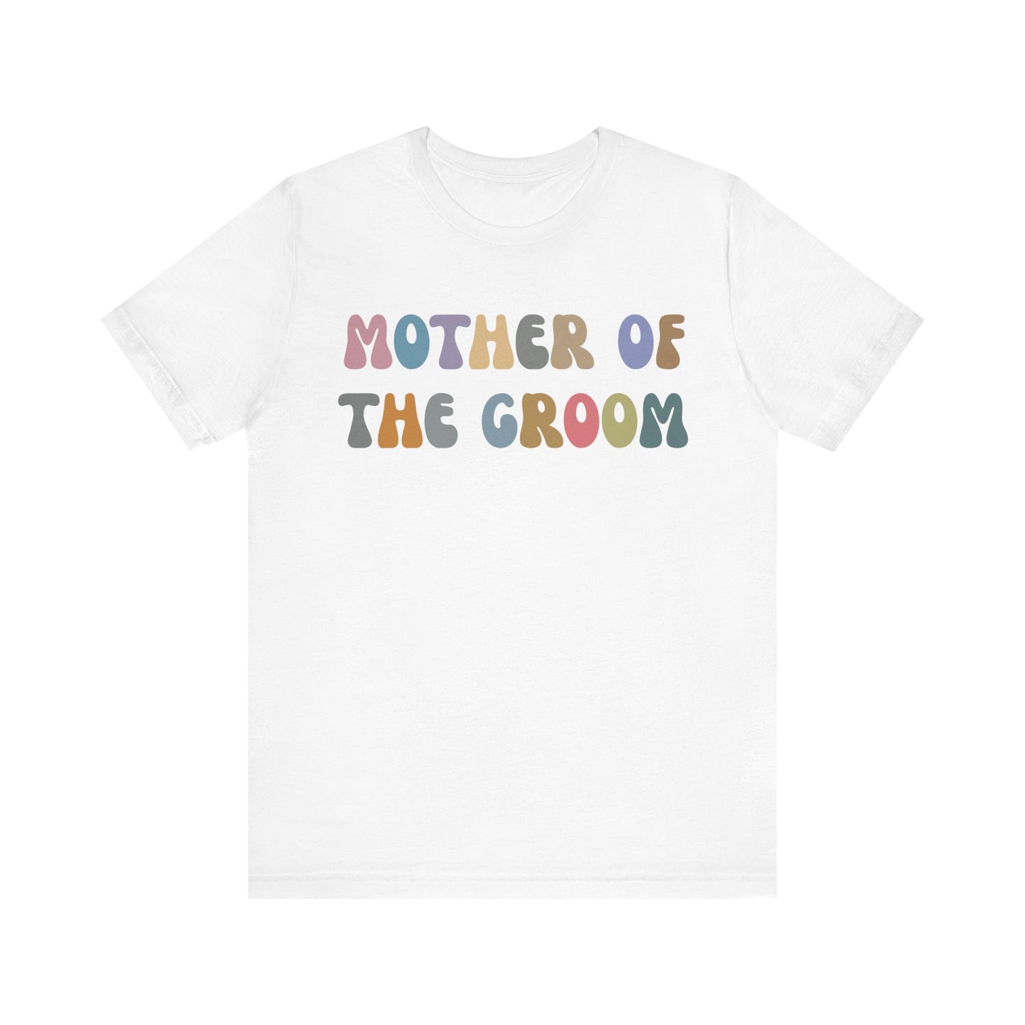 Mother of the Groom Shirt, Cute Wedding Gift from Son, Engagement Gift, Retro Wedding Gift for Mom, Bridal Party Shirt for Mom, T1146