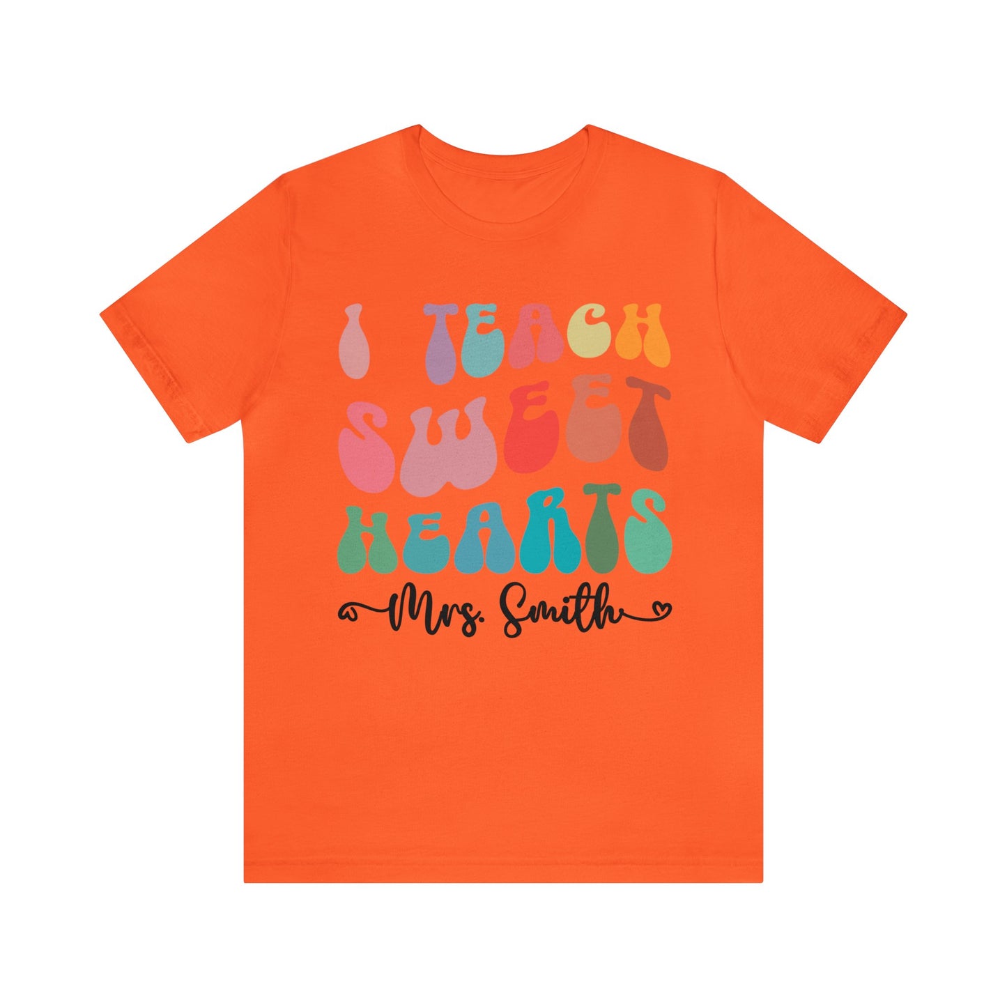 Personalized I Teach Sweethearts Valentines Day Shirt, Custom Teacher Valentine's Day Shirt for Teachers, Gift Sweater for Hearts Day, T1276